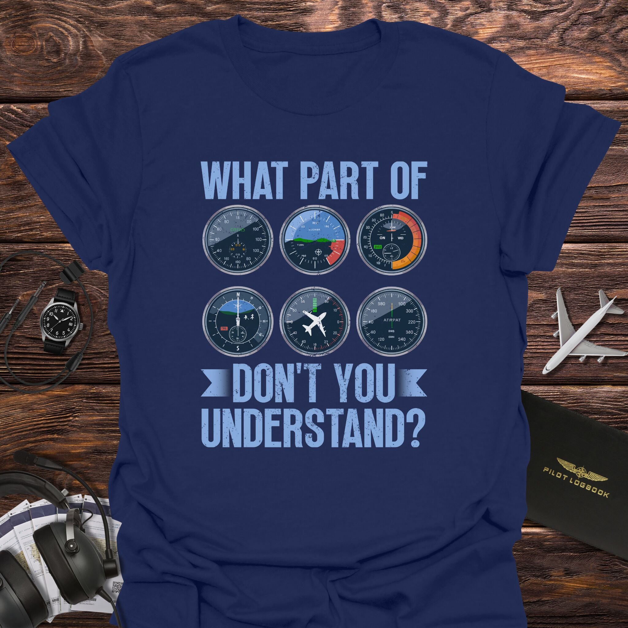 What Part Don’t You Understand T-Shirt