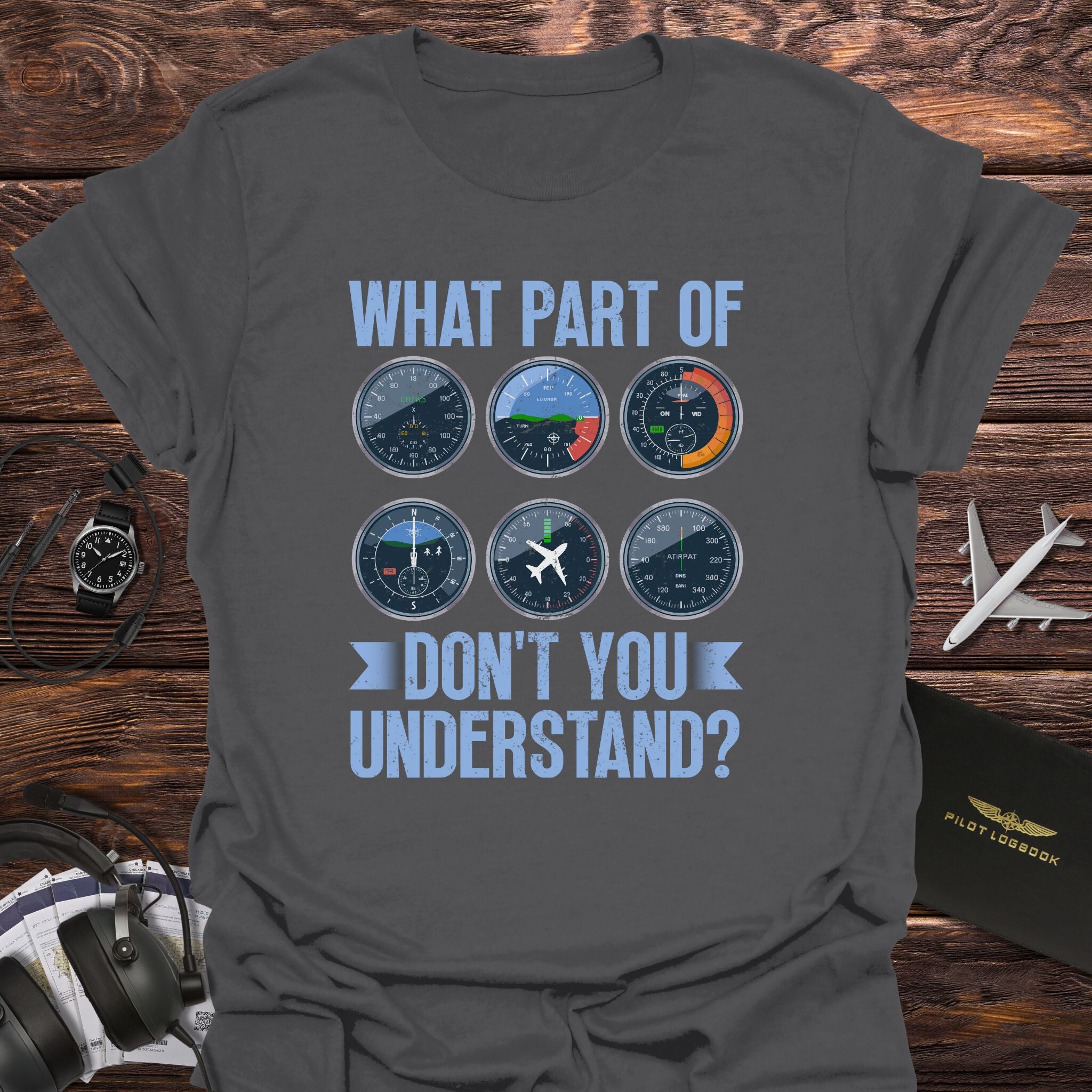 What Part Don’t You Understand T-Shirt