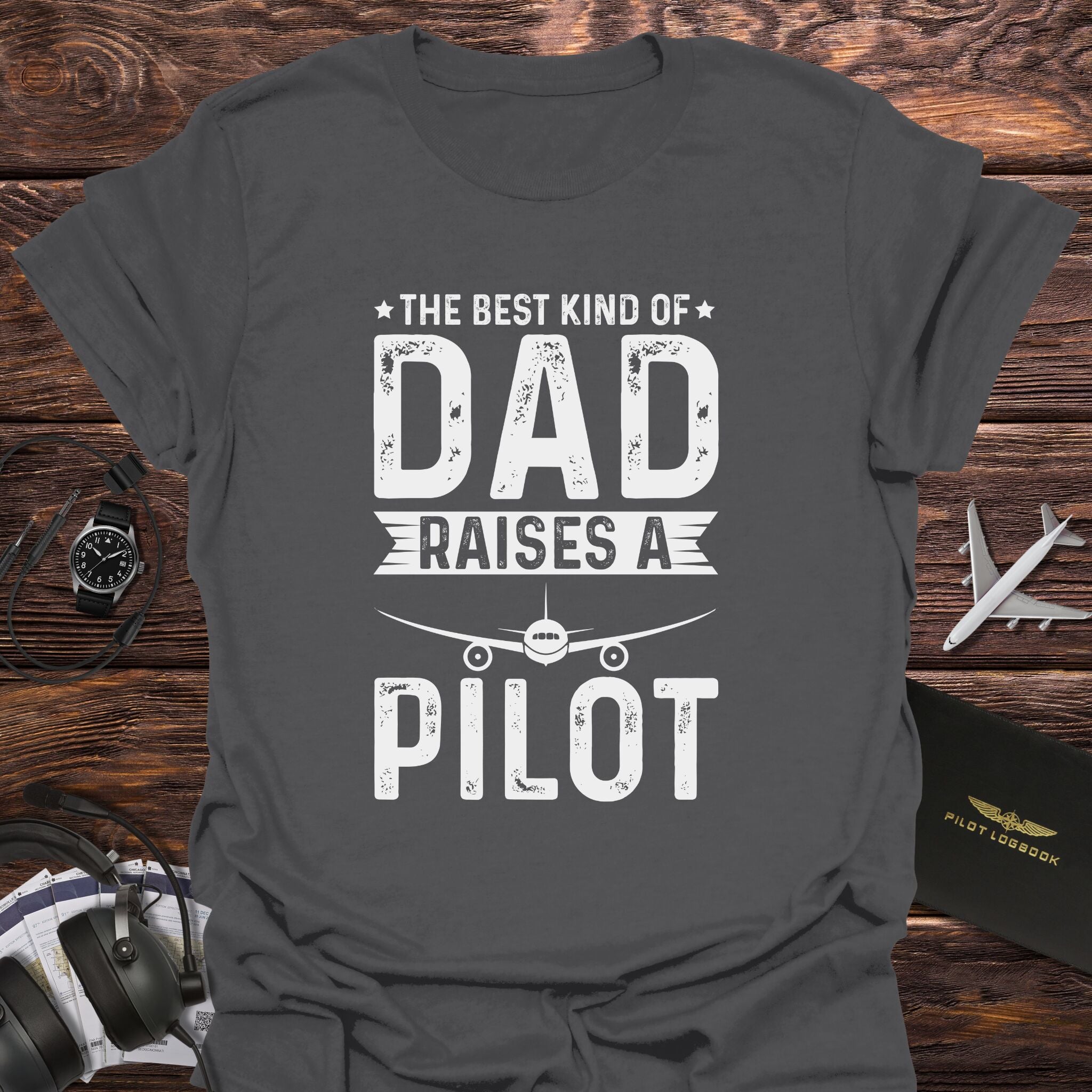 The Best Kind of Dad Raises a Pilot T-Shirt