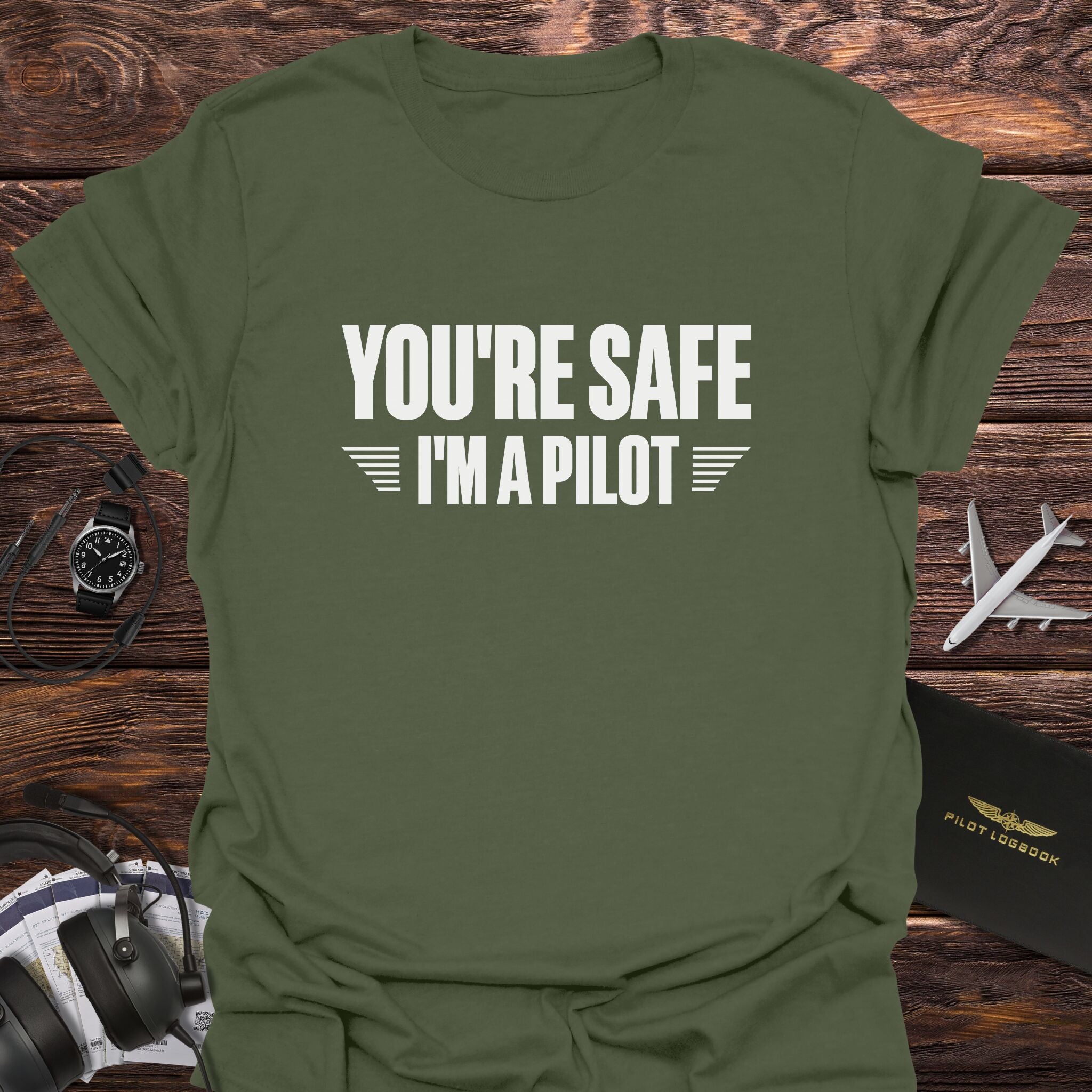 You're Safe I'm a Pilot T-Shirt