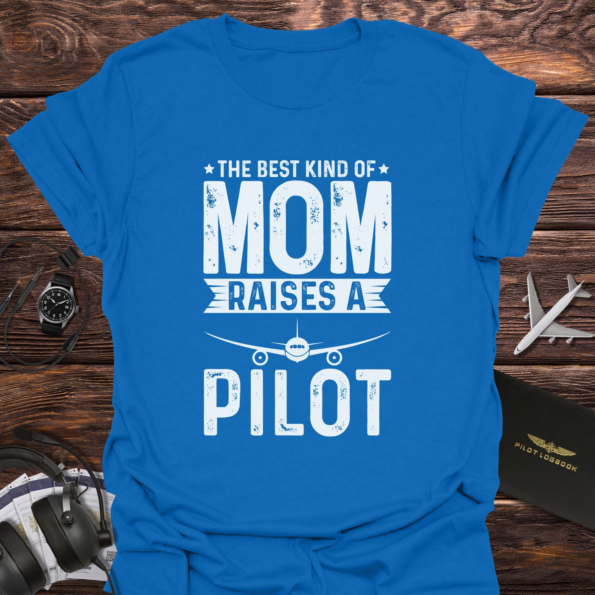 The Best Kind of Mom Raises a Pilot T-Shirt