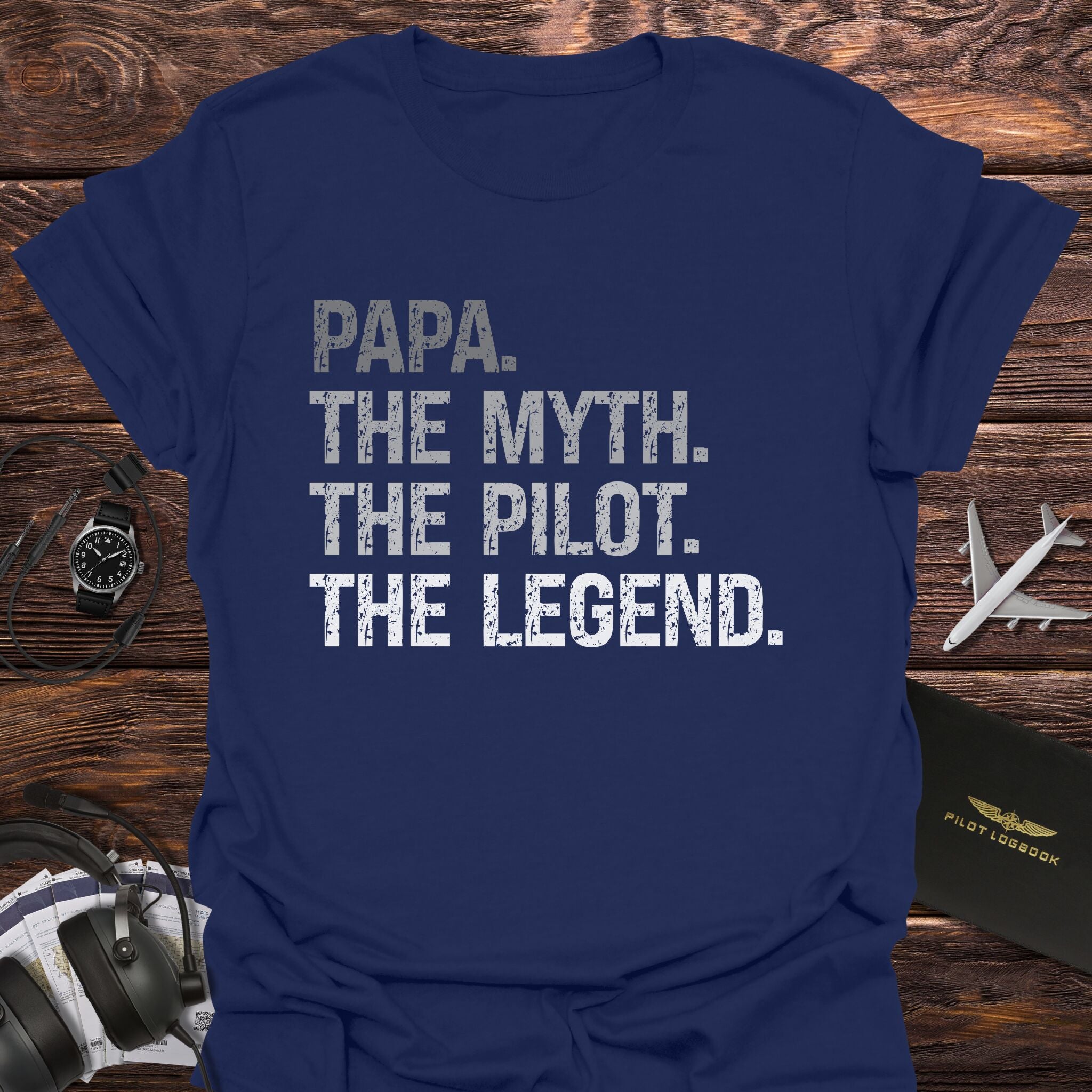 Papa The Myth The Pilot The Legend T-Shirt