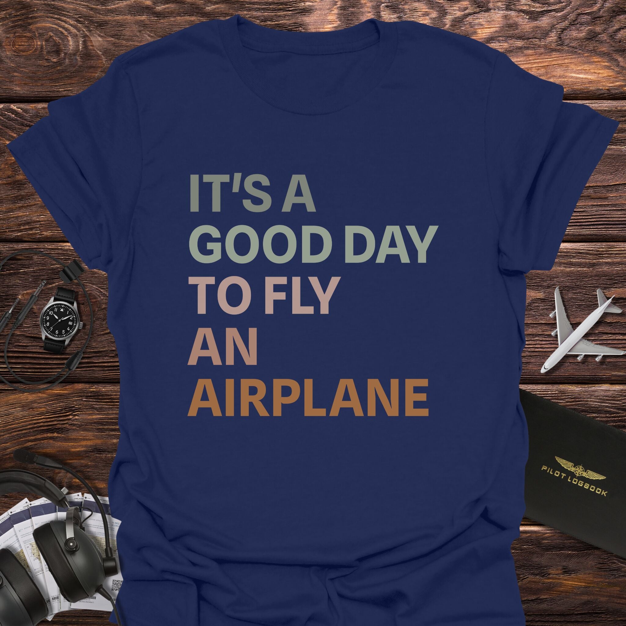 It's a Good Day to Fly T-Shirt