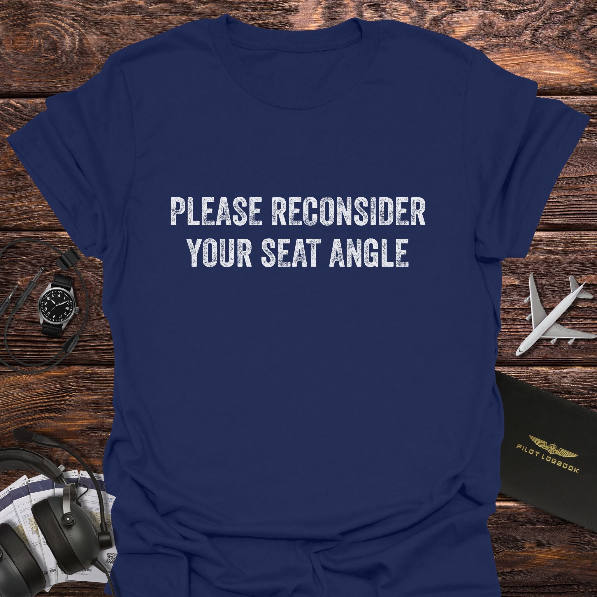 Please Reconsider Your Seat Angle T-Shirt