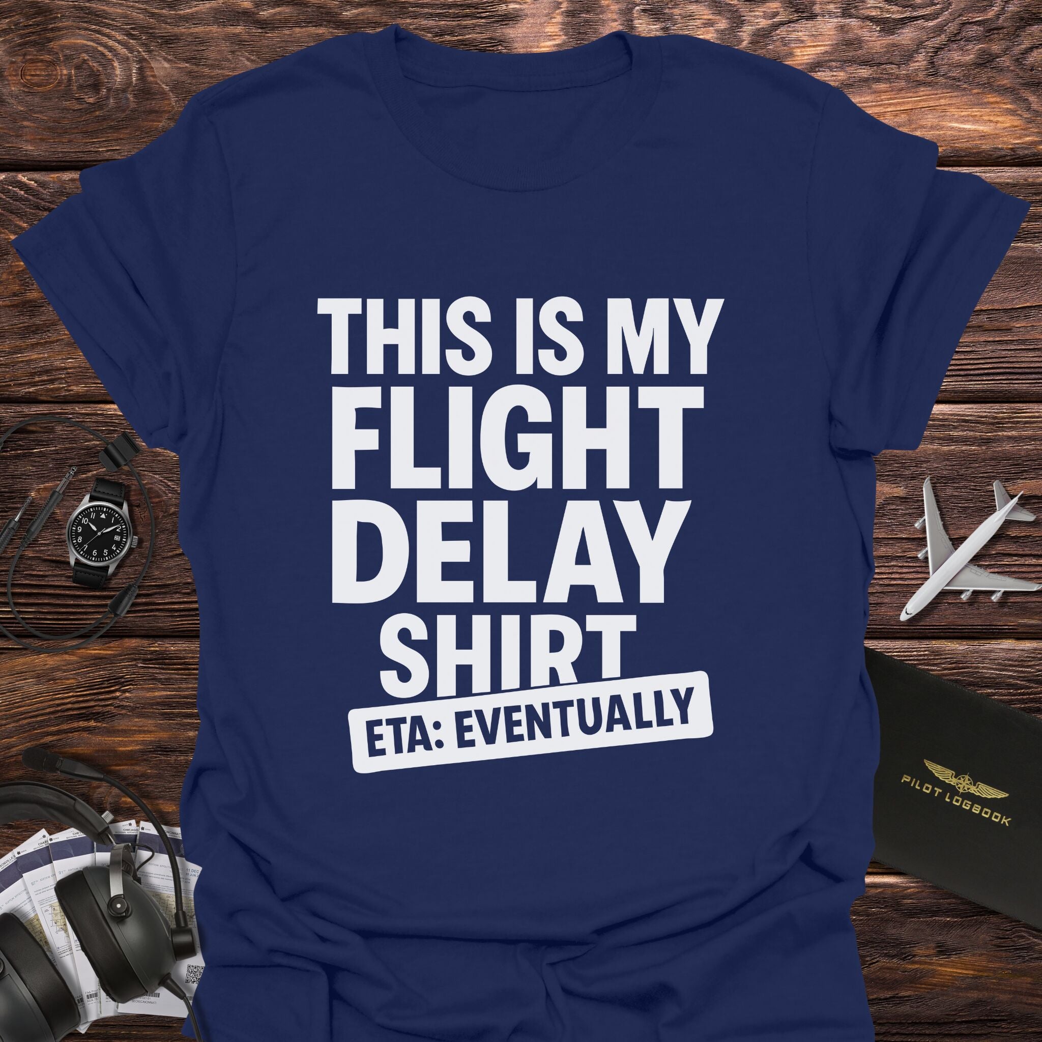 Flight Delay Shirt T-Shirt