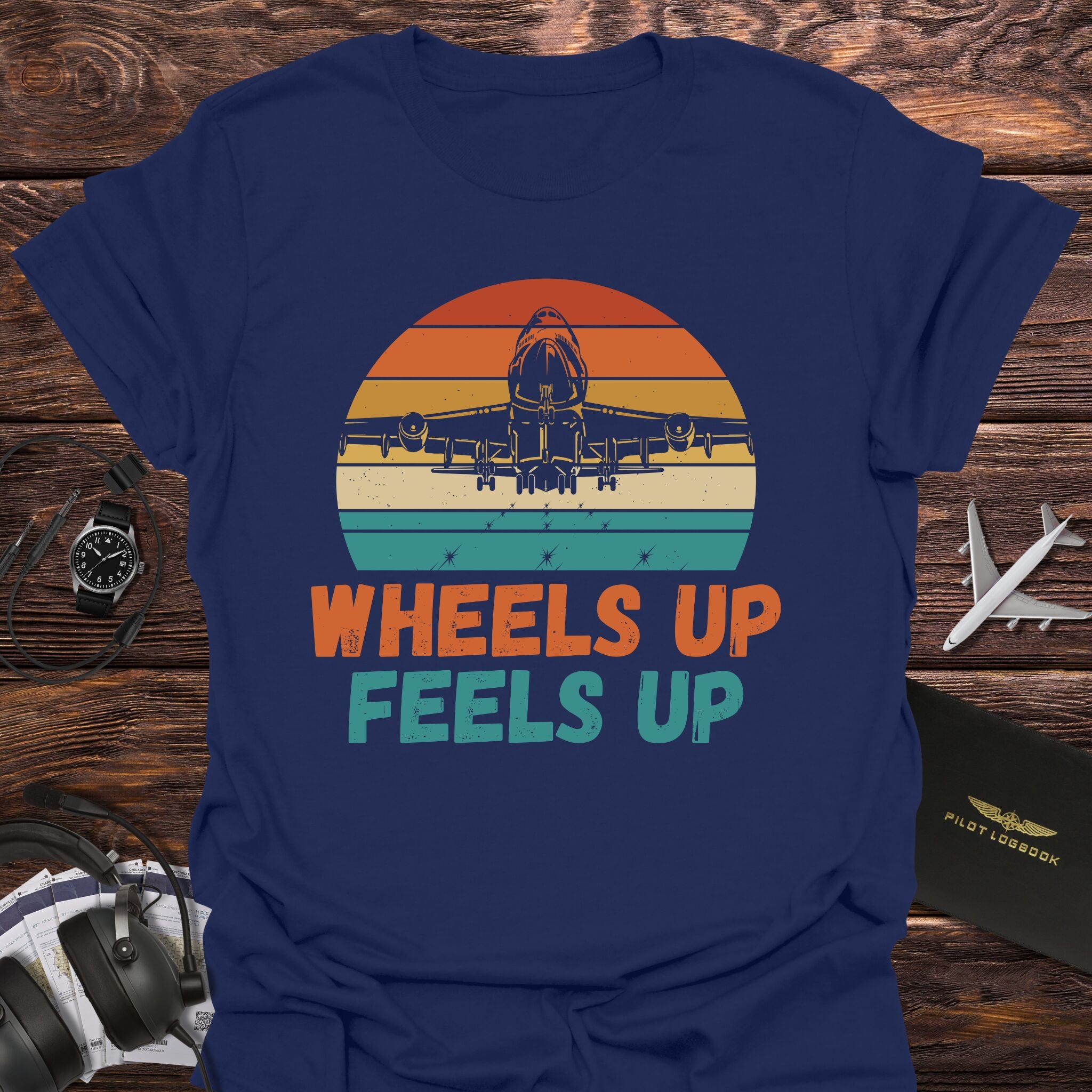 Wheels Up Feels Up T-Shirt