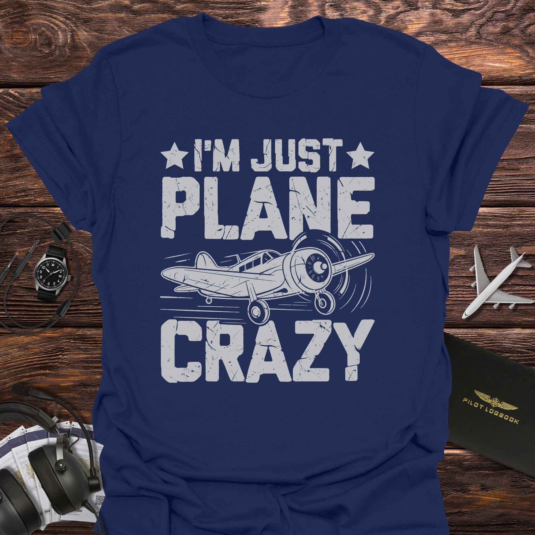 I'm Just Plane Crazy T-Shirt