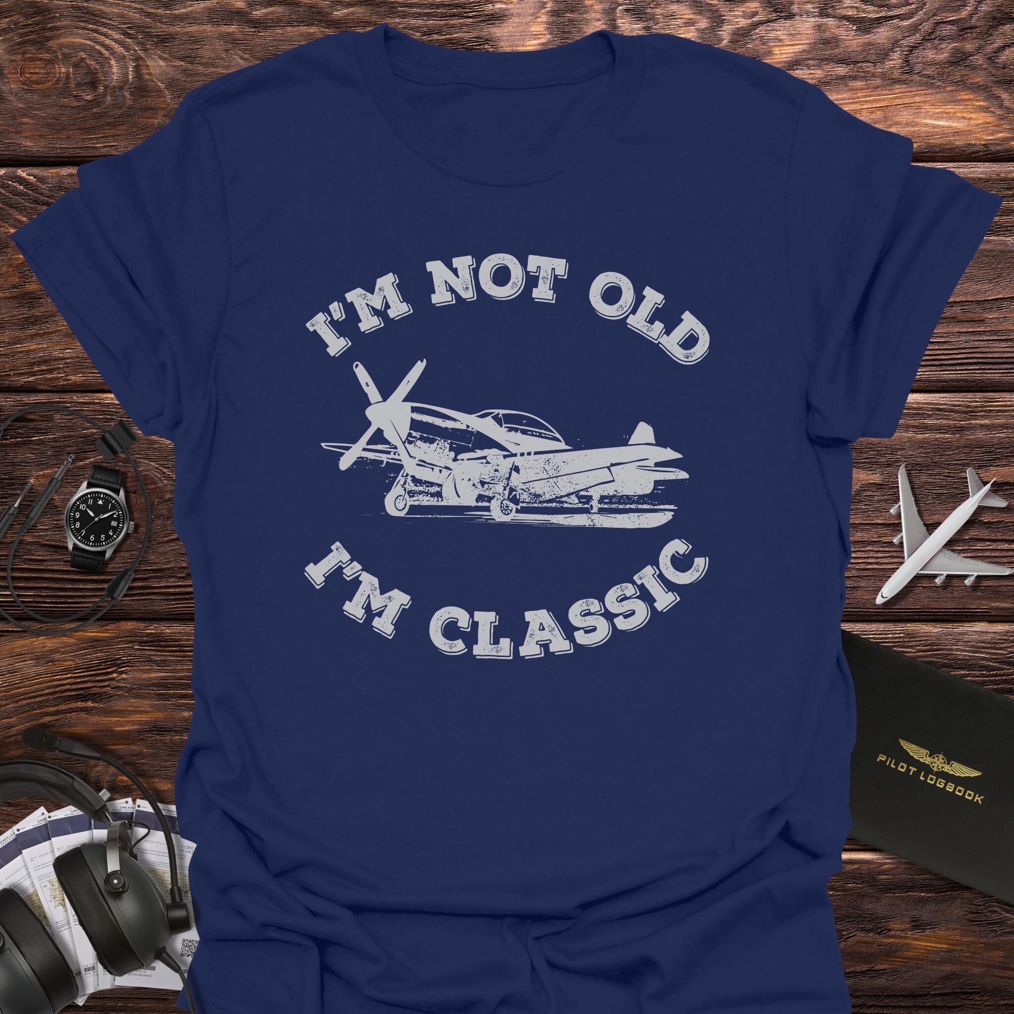 I'm Not Old I'm Classic T-Shirt