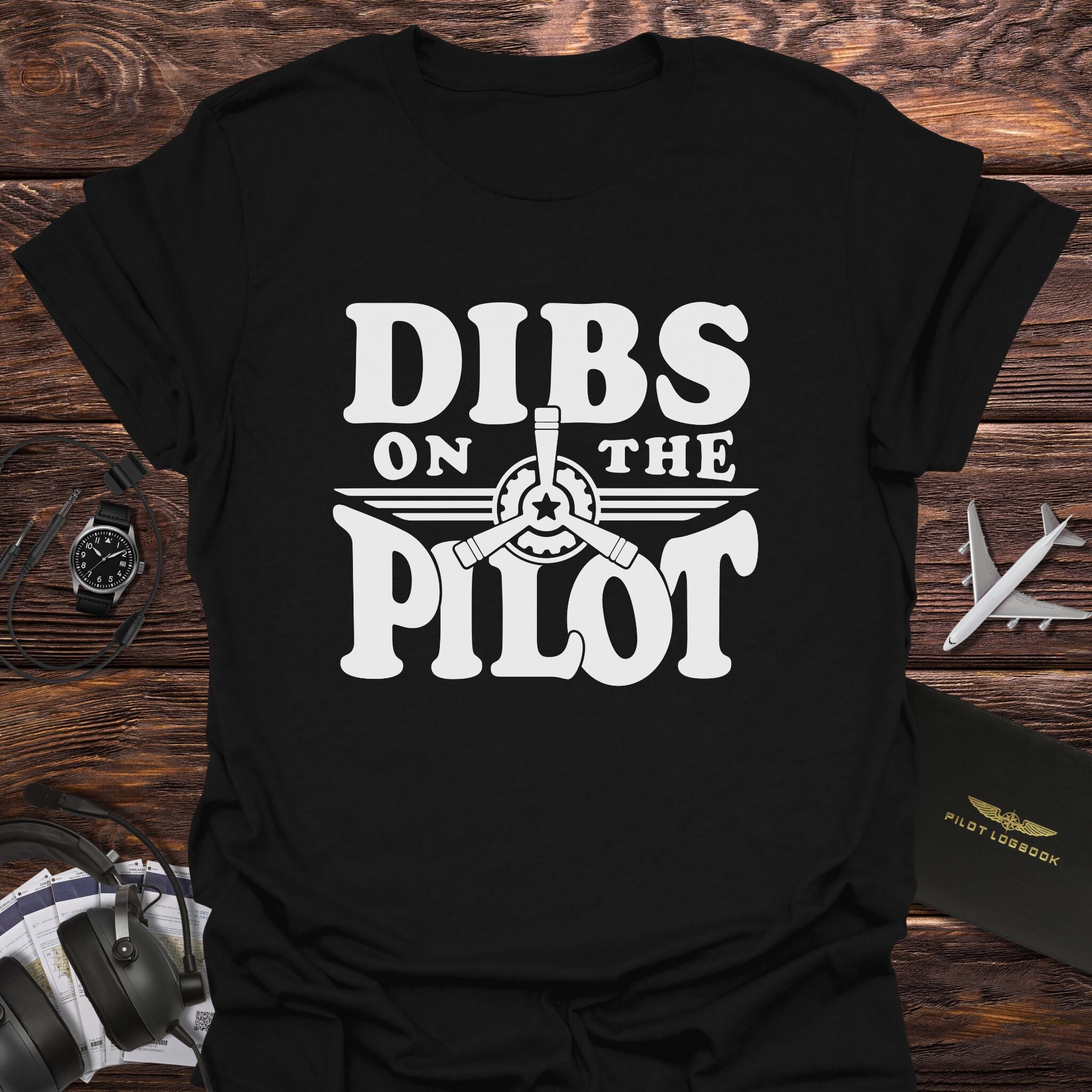 Dibs on the Pilot T-Shirt