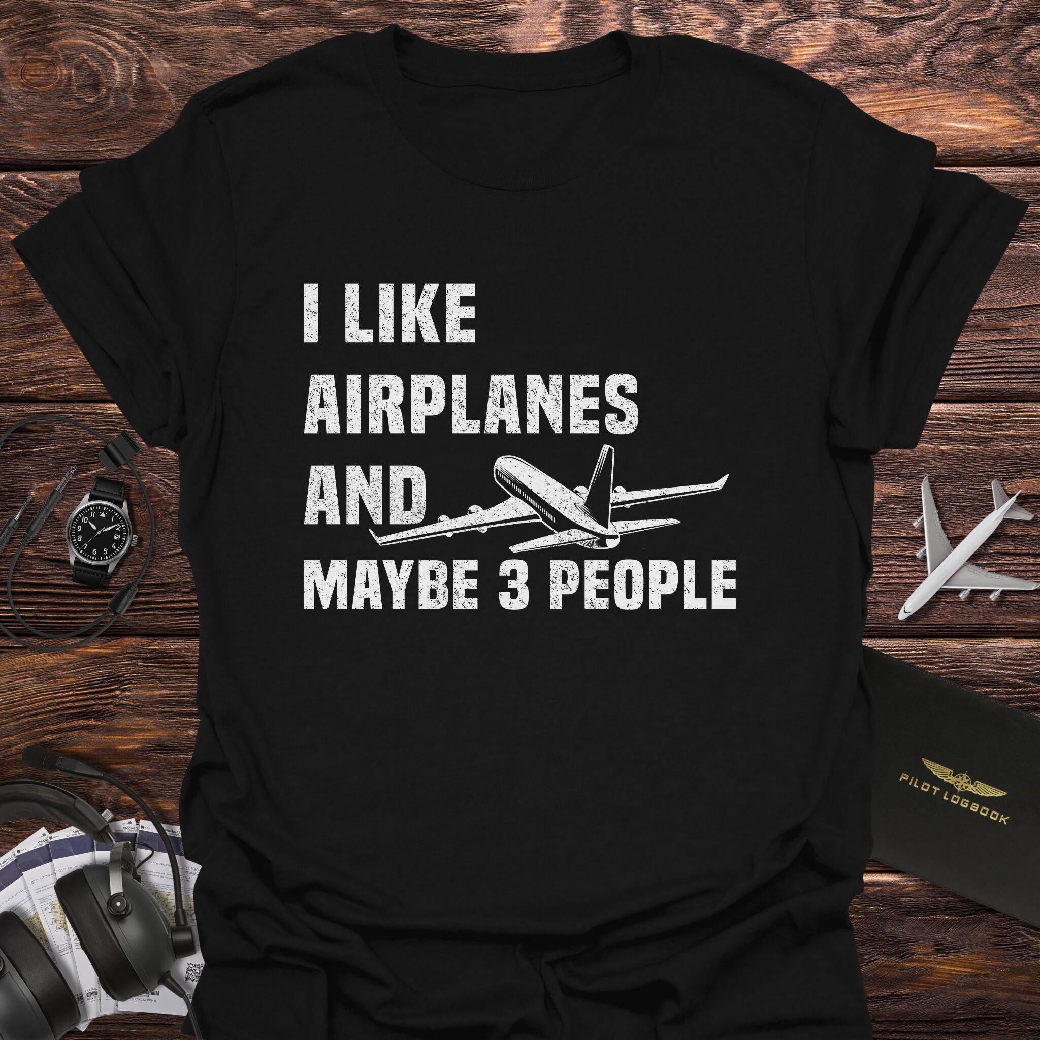 I Like Airplanes and Maybe 3 People T-Shirt