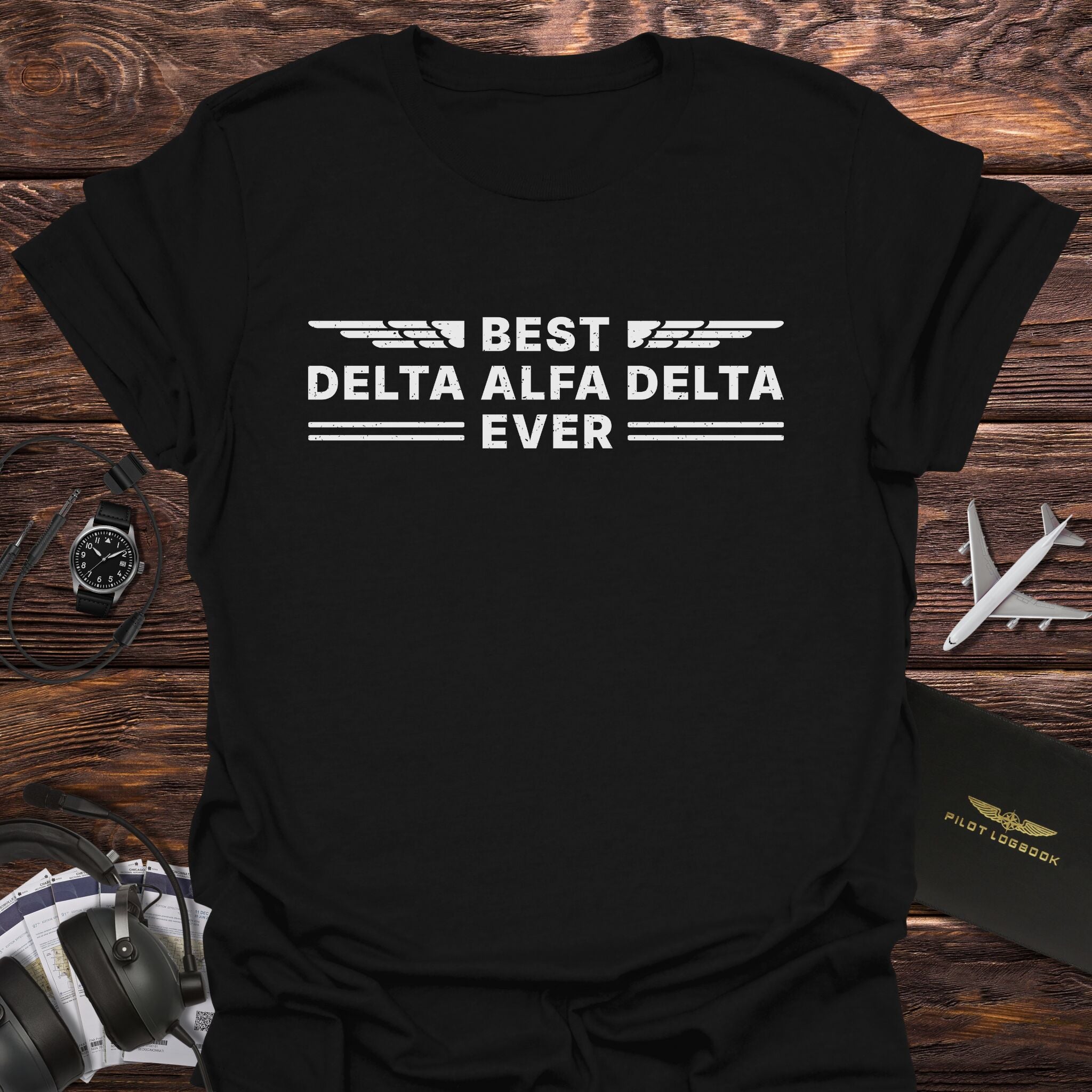 Best Delta Alfa Delta Ever T-Shirt