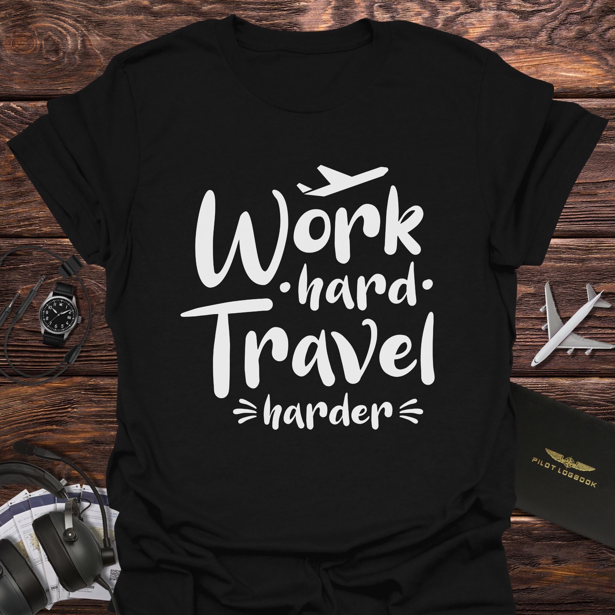 Work Hard Travel Harder T-Shirt
