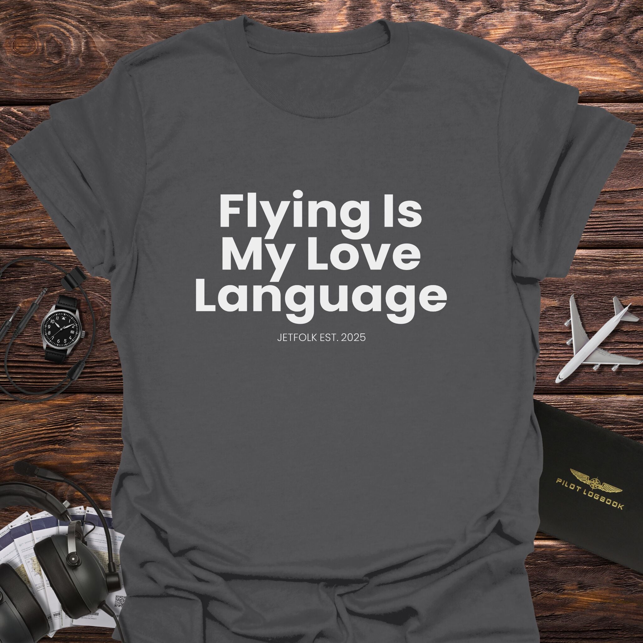 Flying Is My Love Language T-Shirt
