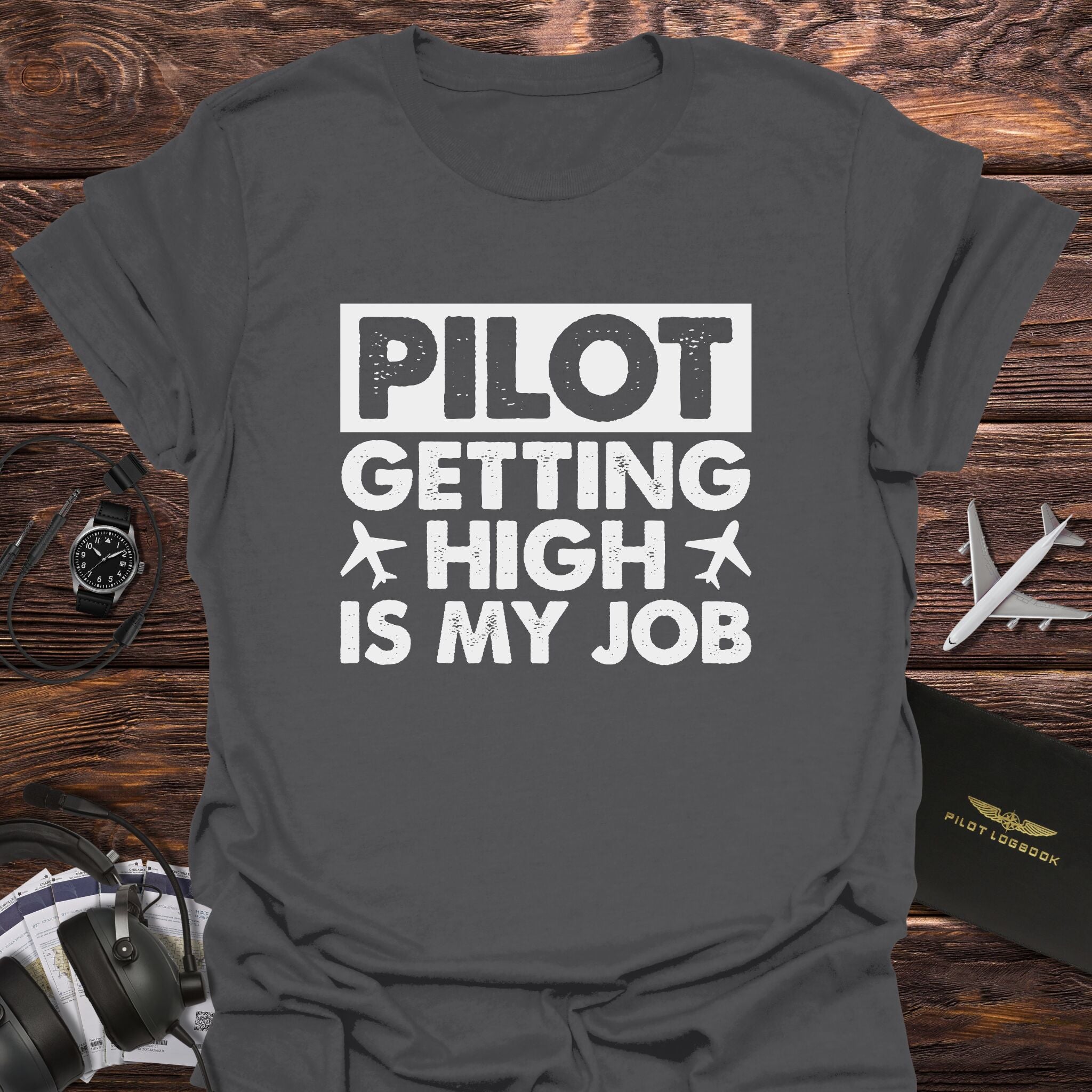 Getting High Is My Job T-Shirt