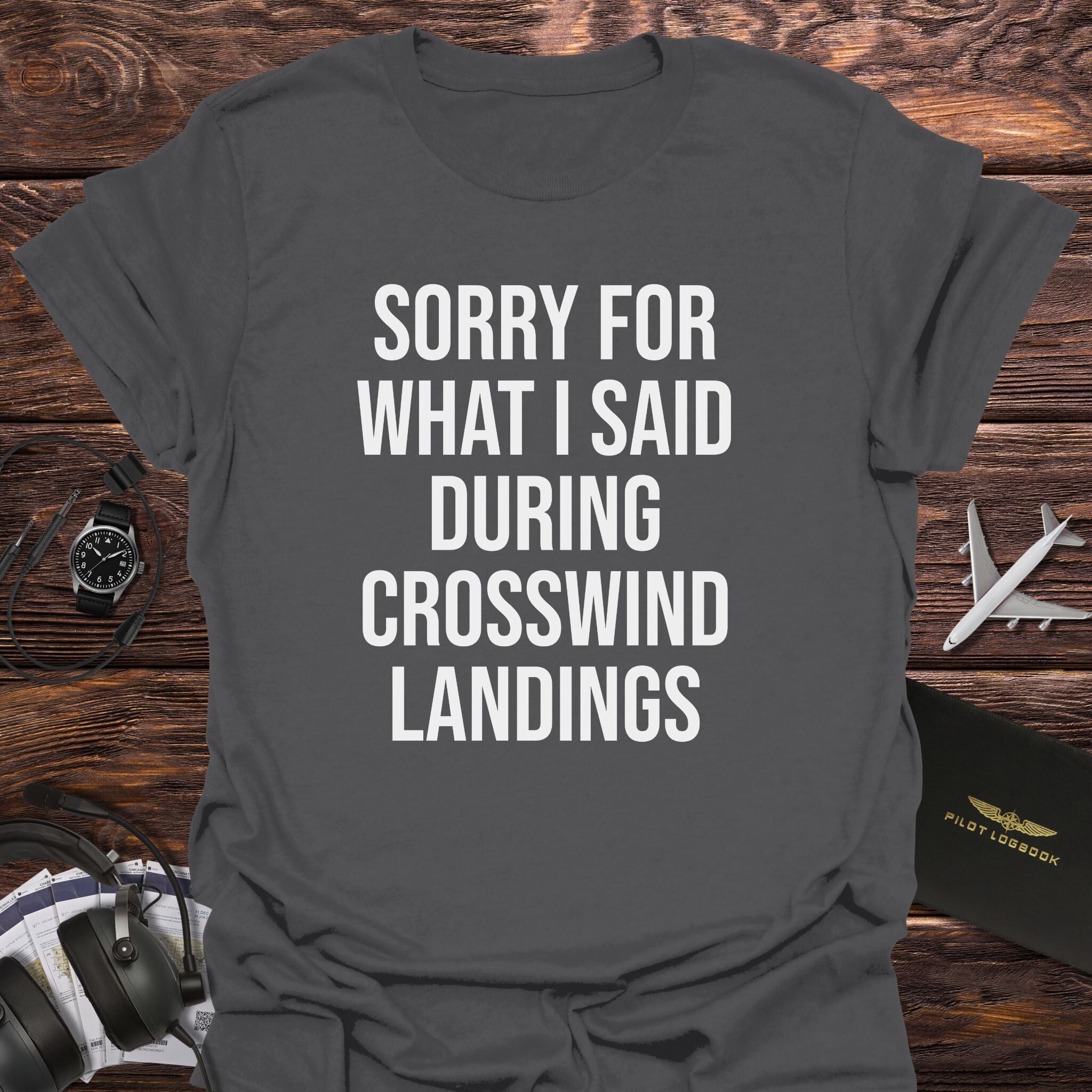Sorry for What I Said During Crosswind T-Shirt