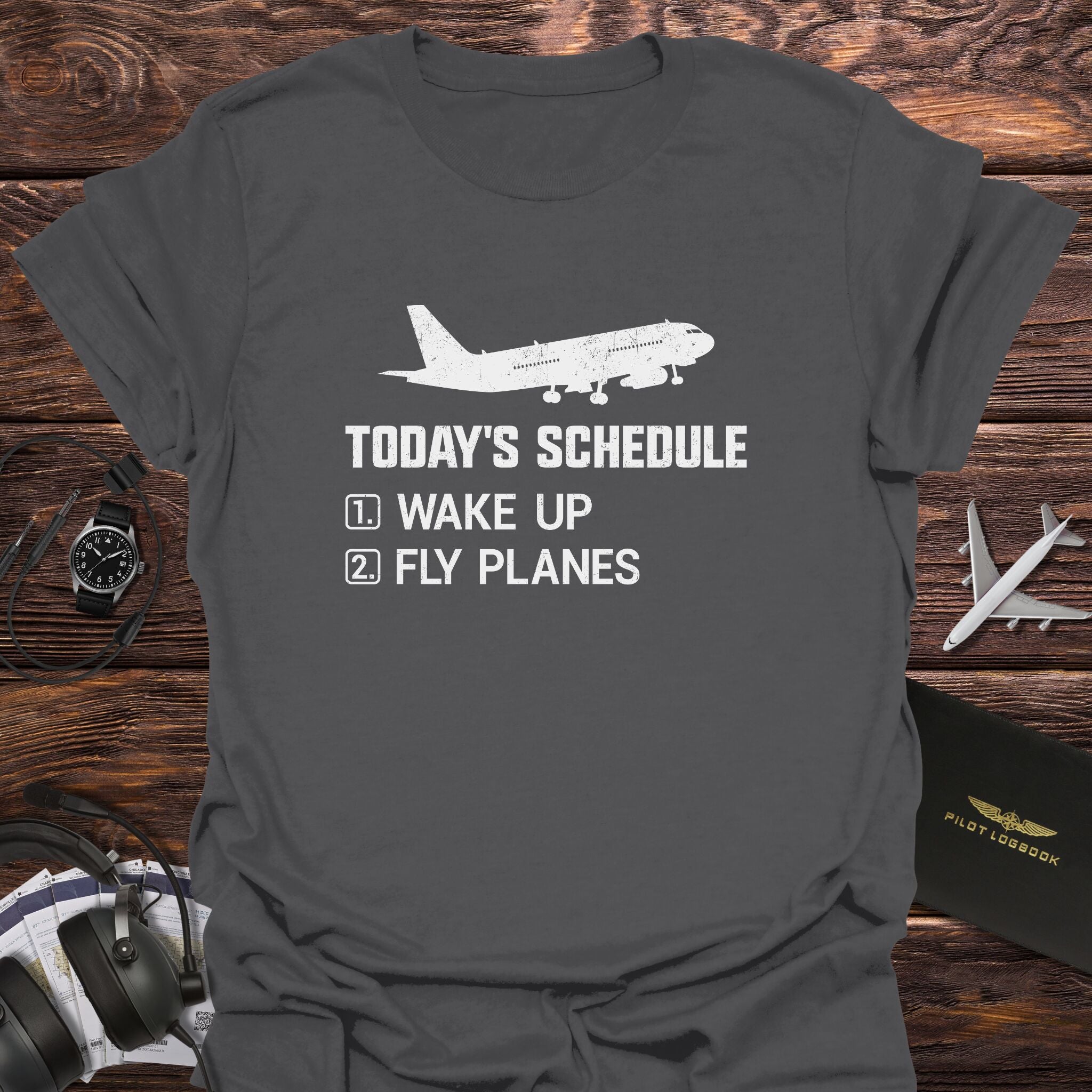 Pilot Schedule Wake Up Fly Planes T-Shirt