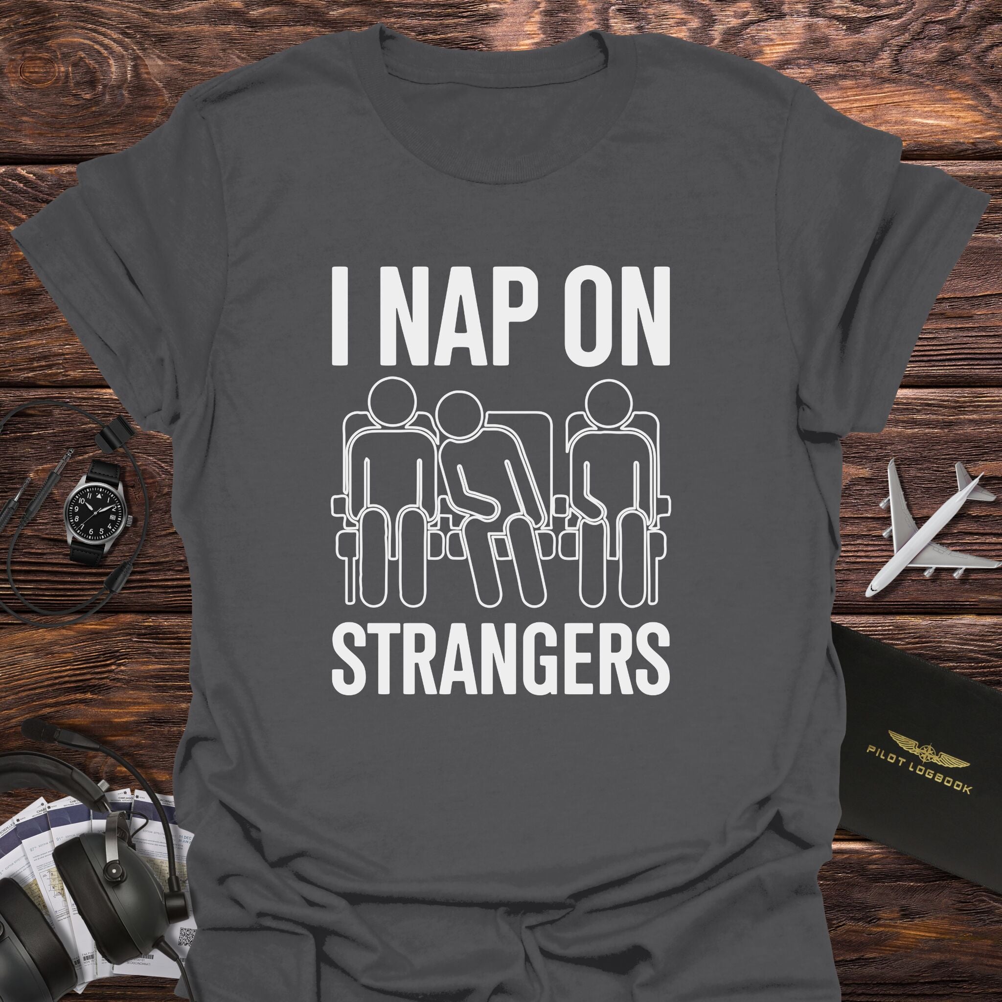 I Nap on Strangers T-Shirt