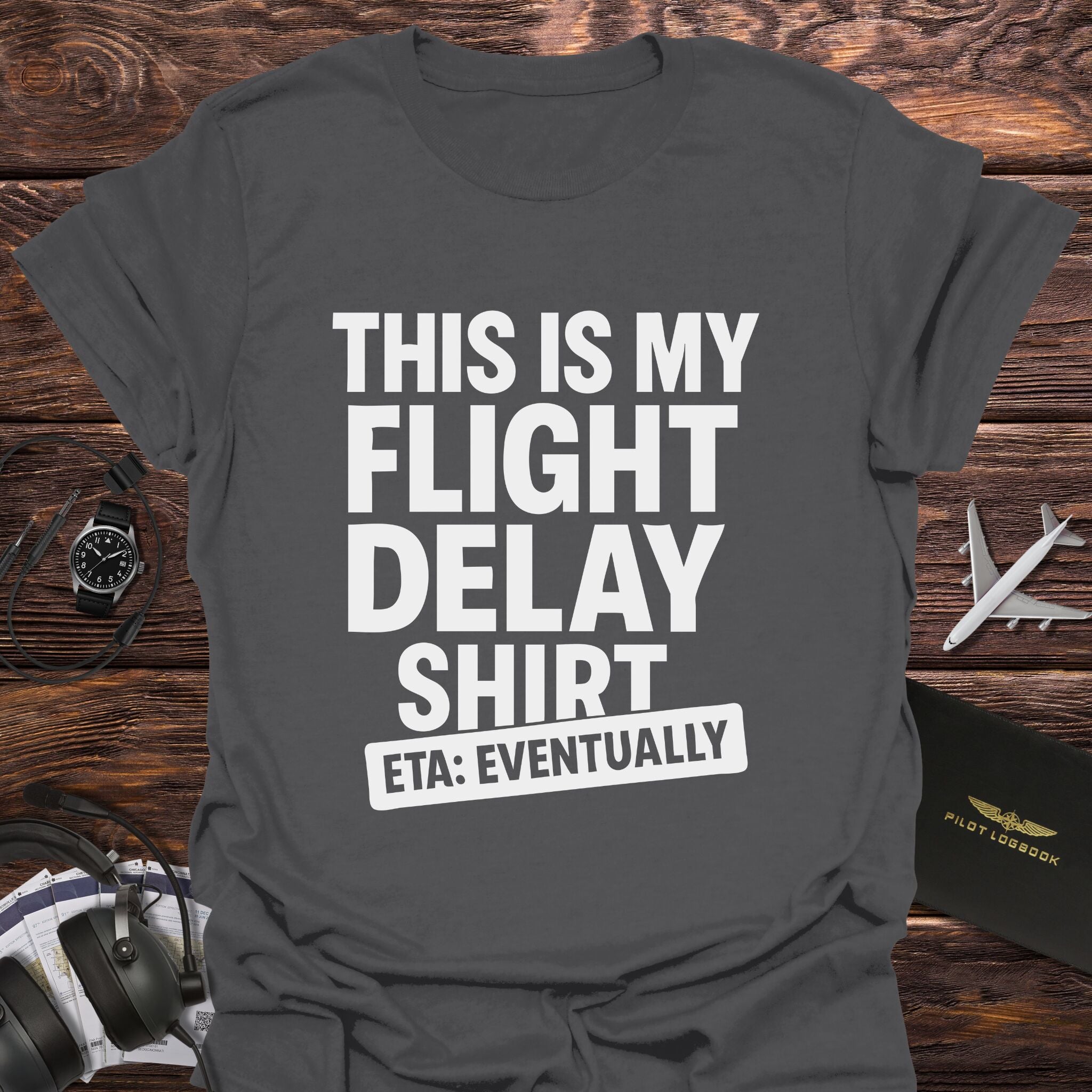 Flight Delay Shirt T-Shirt