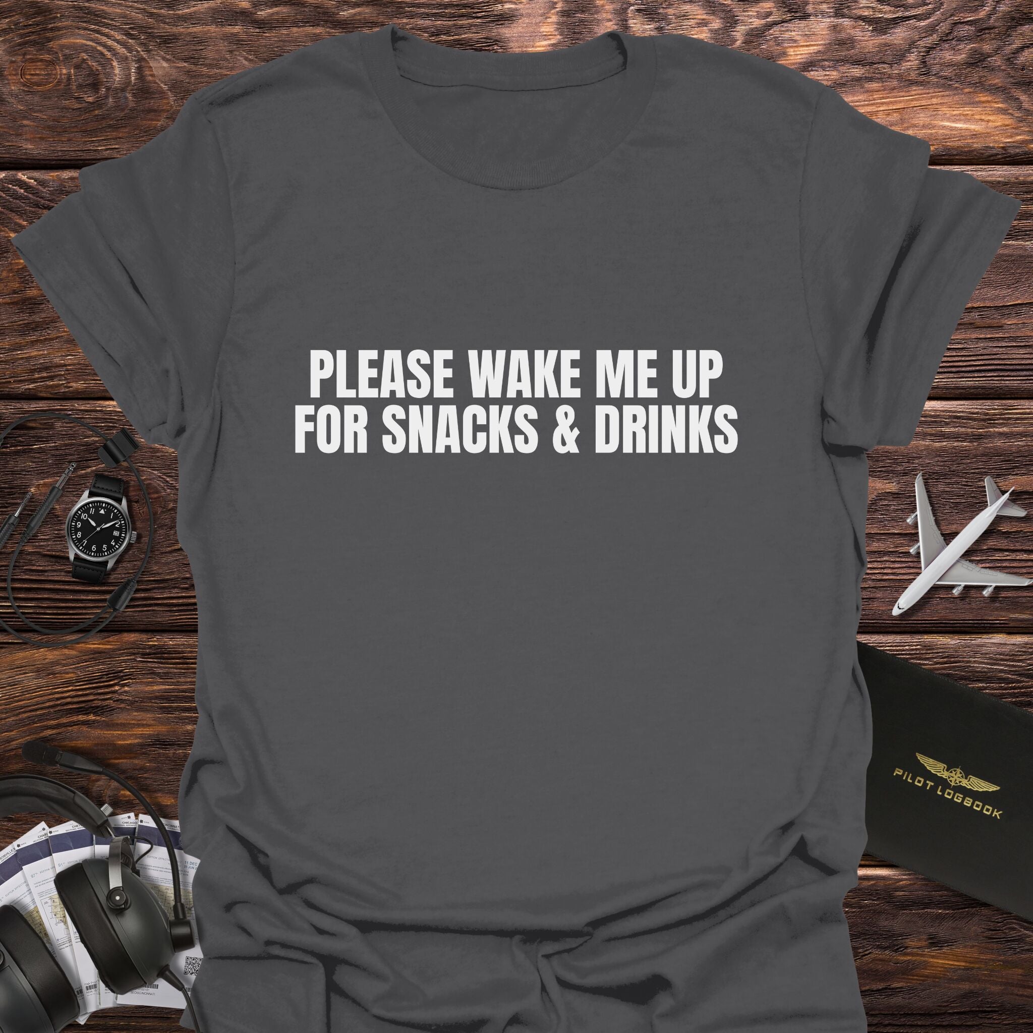 Please Wake Me Up for Snacks T-Shirt