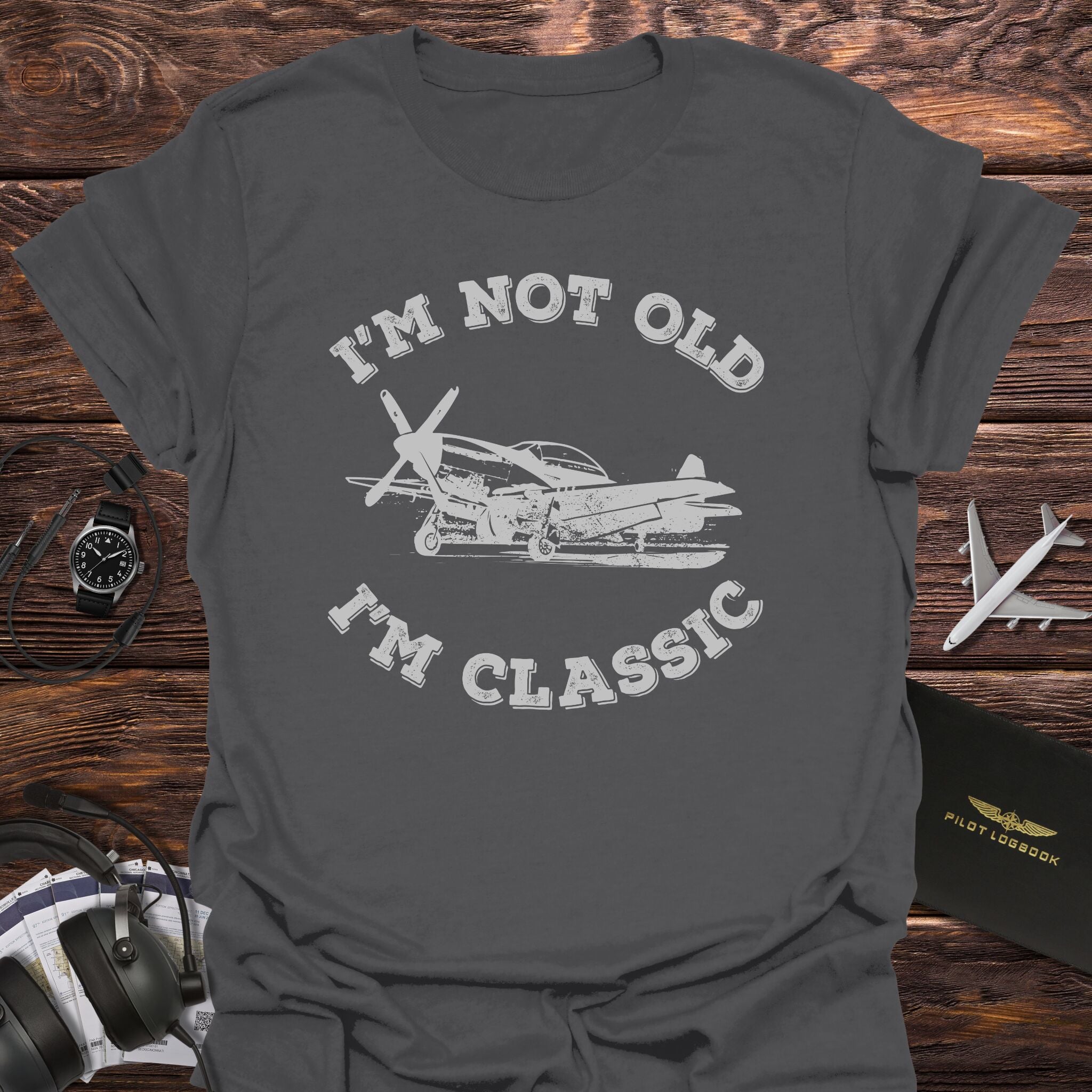 I'm Not Old I'm Classic T-Shirt