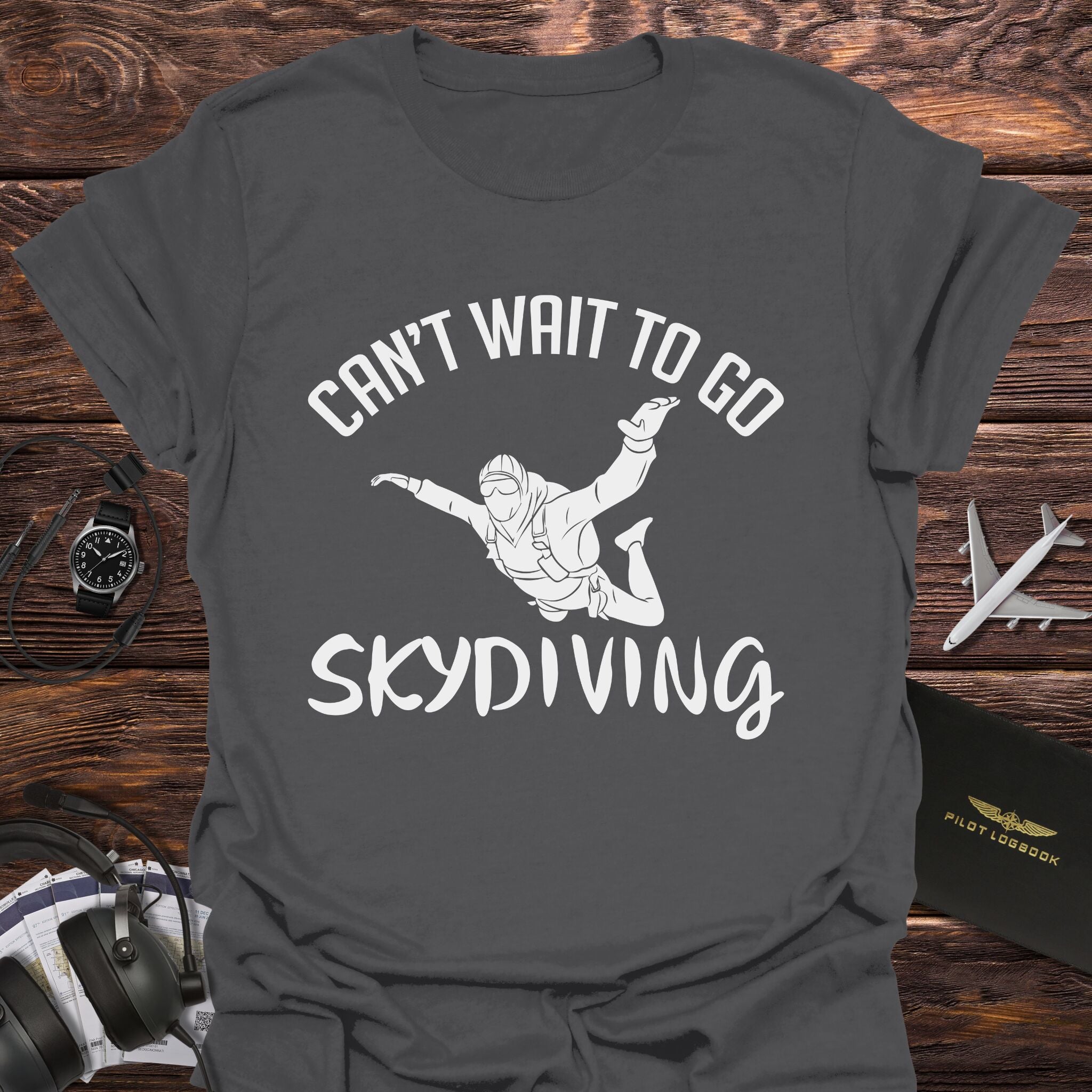 Can't Wait to Go Skydiving T-Shirt