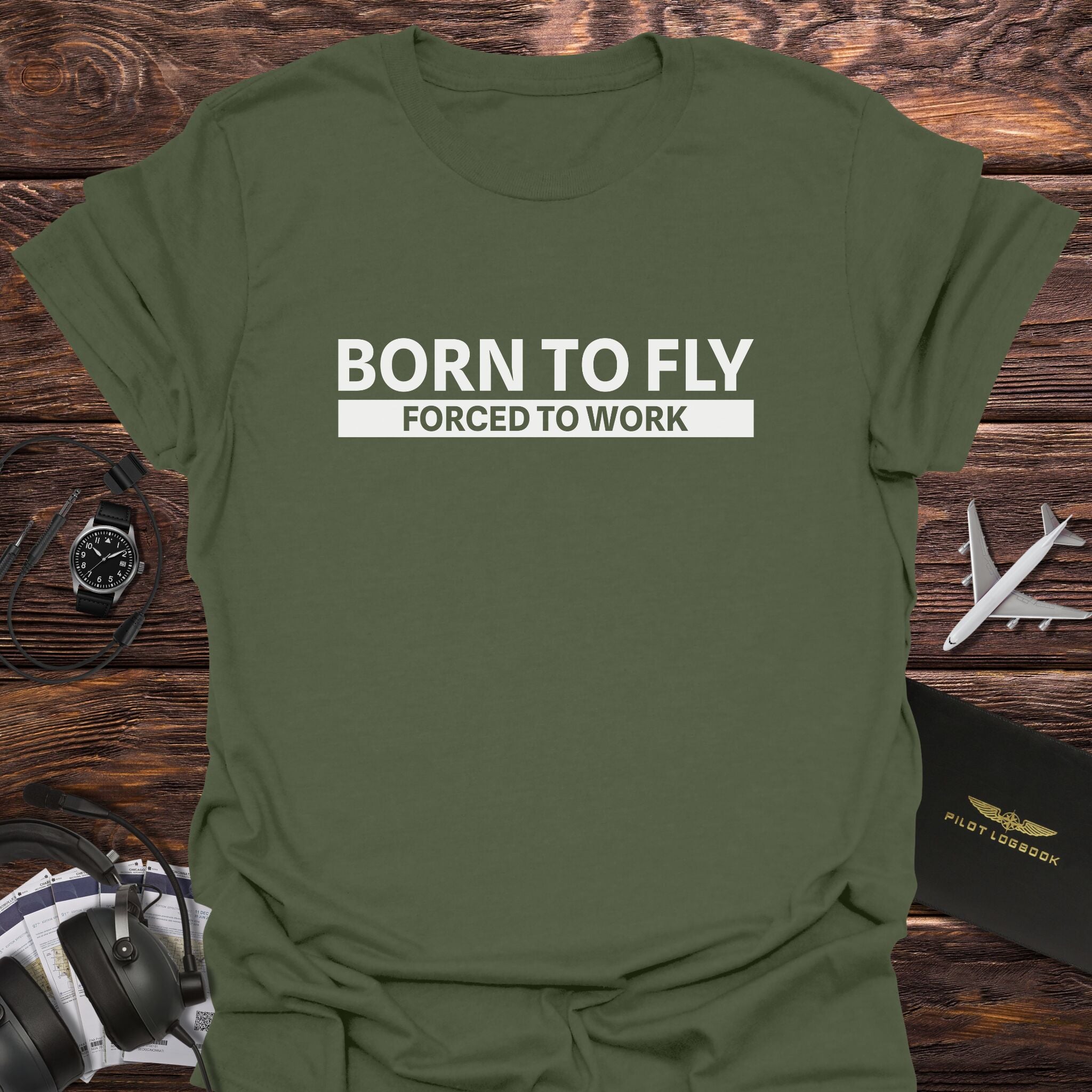 Born to Fly Forced to Work T-Shirt