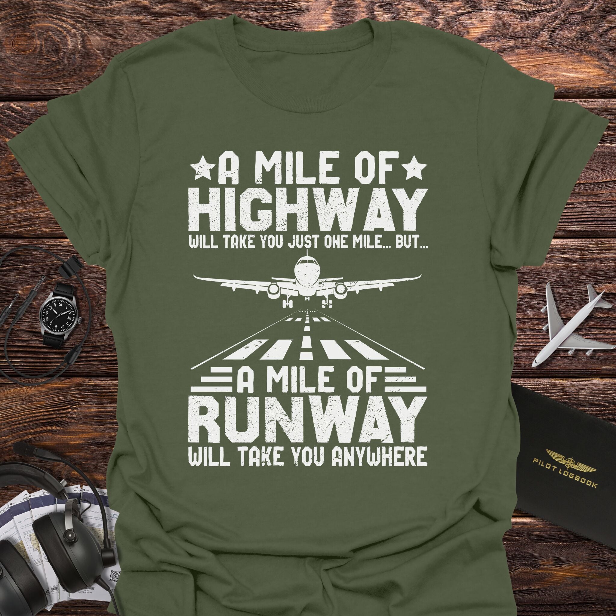 A Mile of Runway Will Take You Anywhere T-Shirt