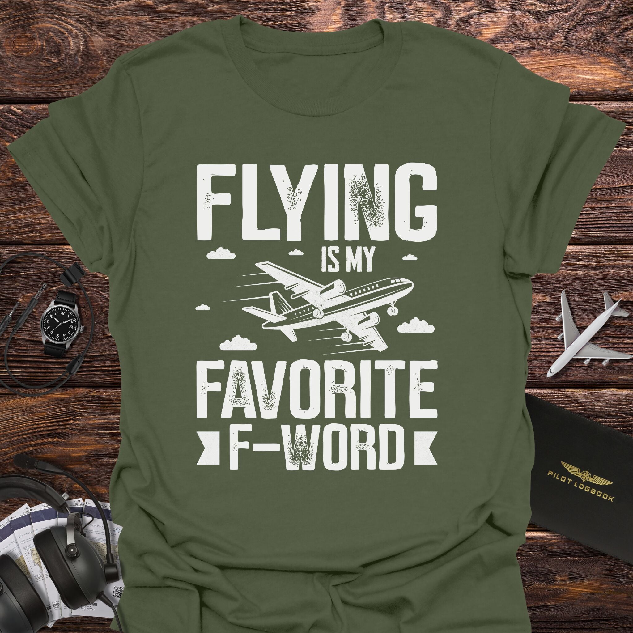 Flying Is My Favorite F-Word T-Shirt