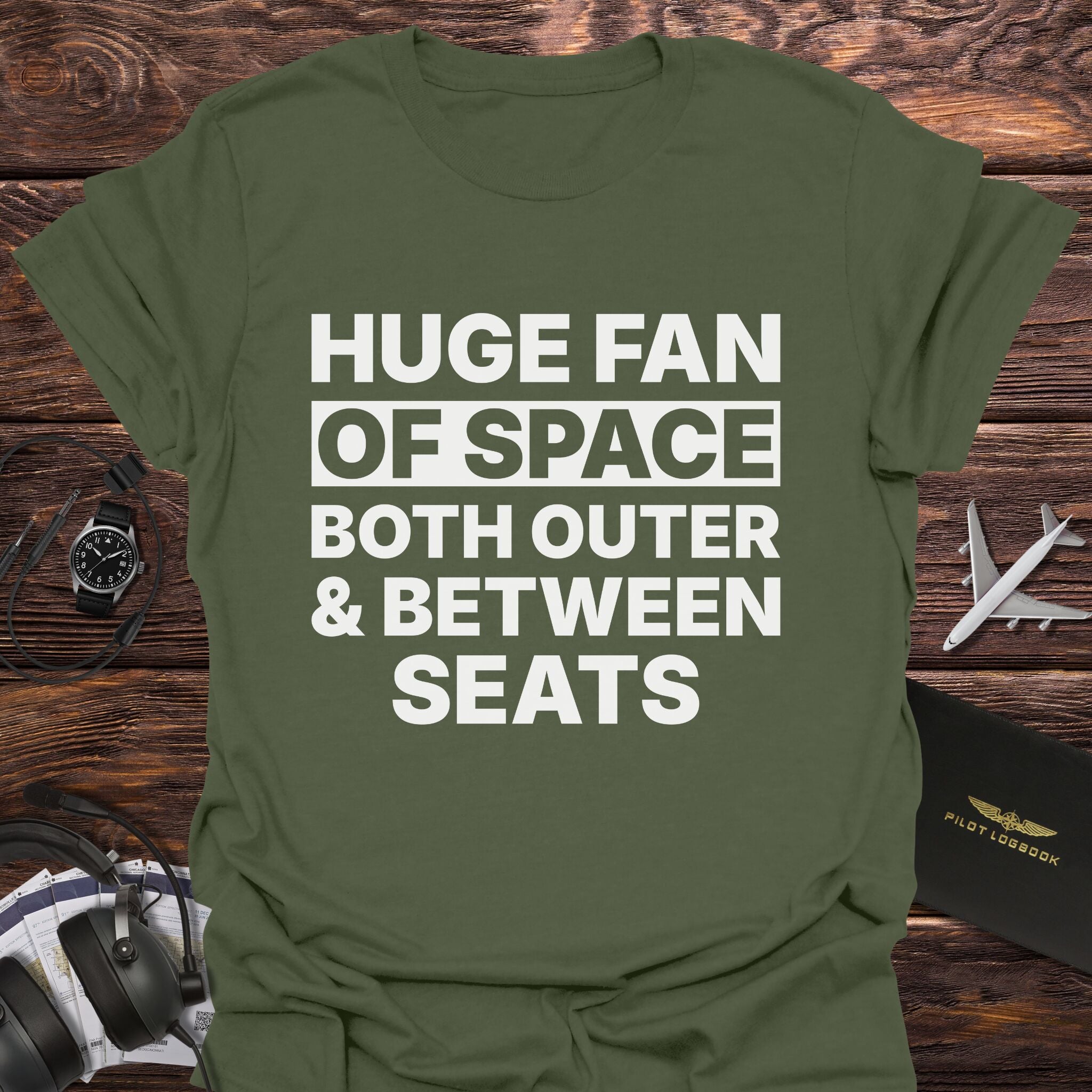 Huge Fan of Space Between Seats T-Shirt