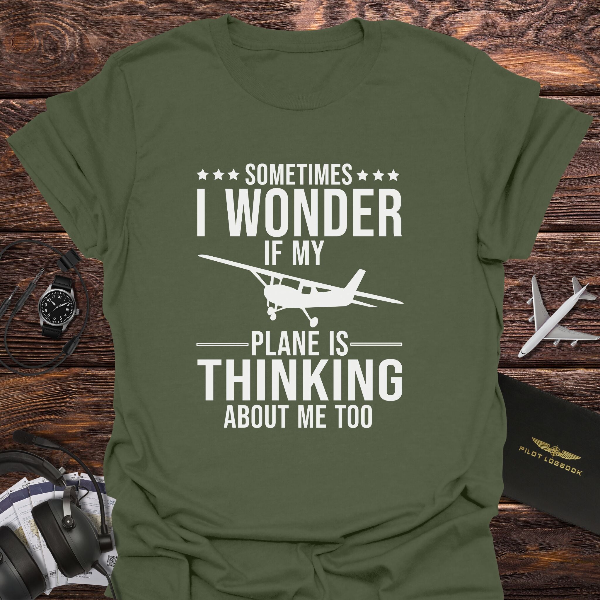 My Plane Is Thinking About Me Too T-Shirt