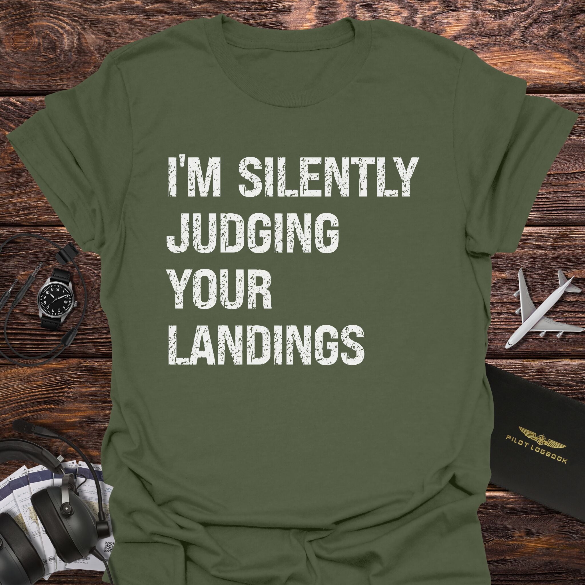 I'm Silently Judging Your Landings T-Shirt