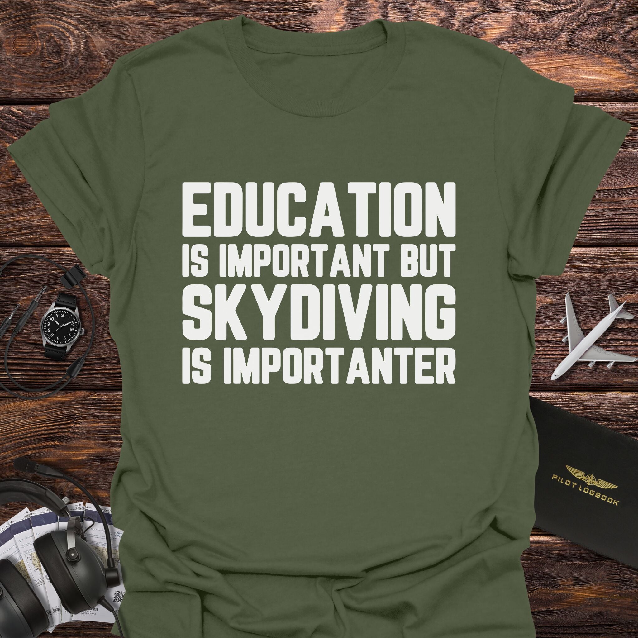 Skydiving Is Importanter T-Shirt