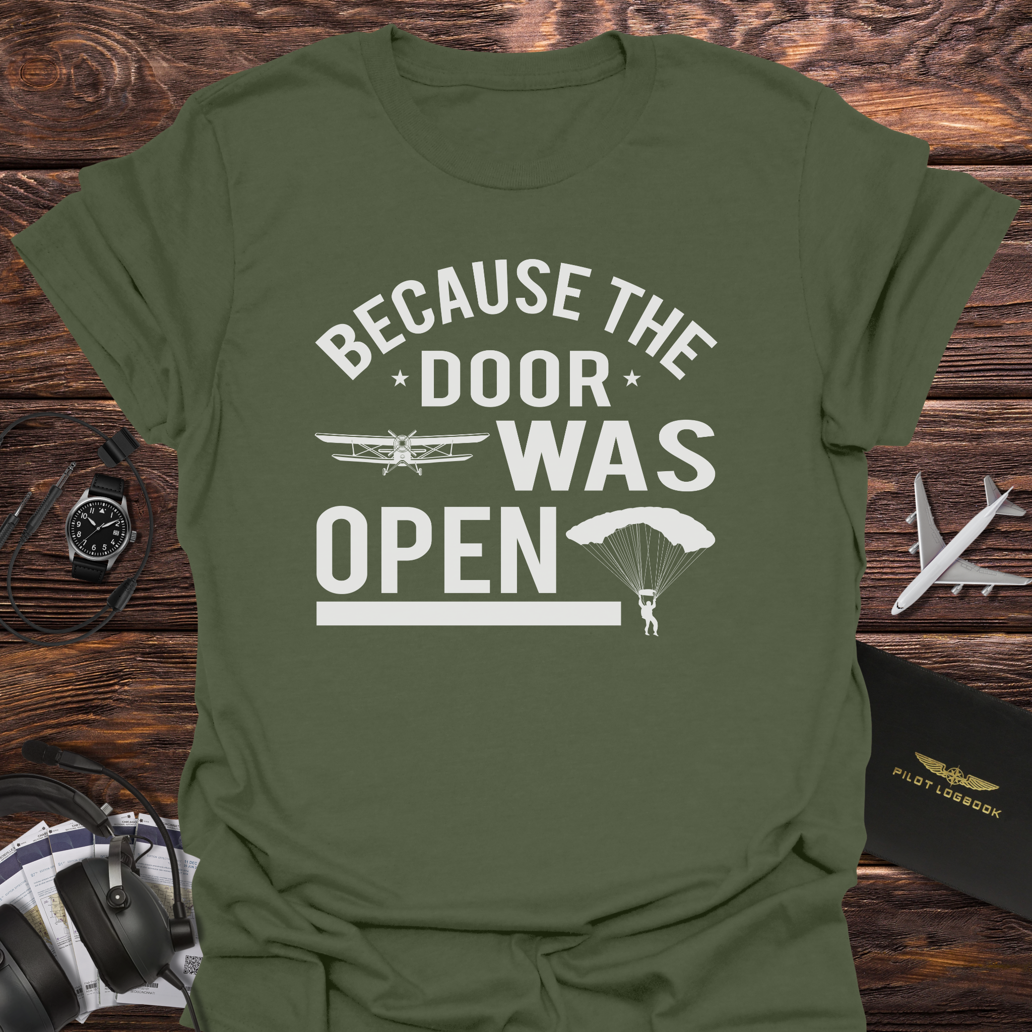 Because The Door Was Open Skydiving T-Shirt