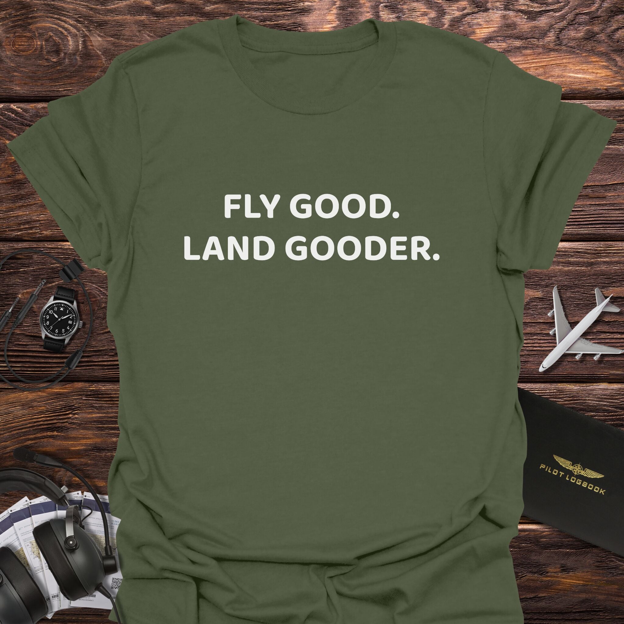 Fly Good Land Gooder T-Shirt