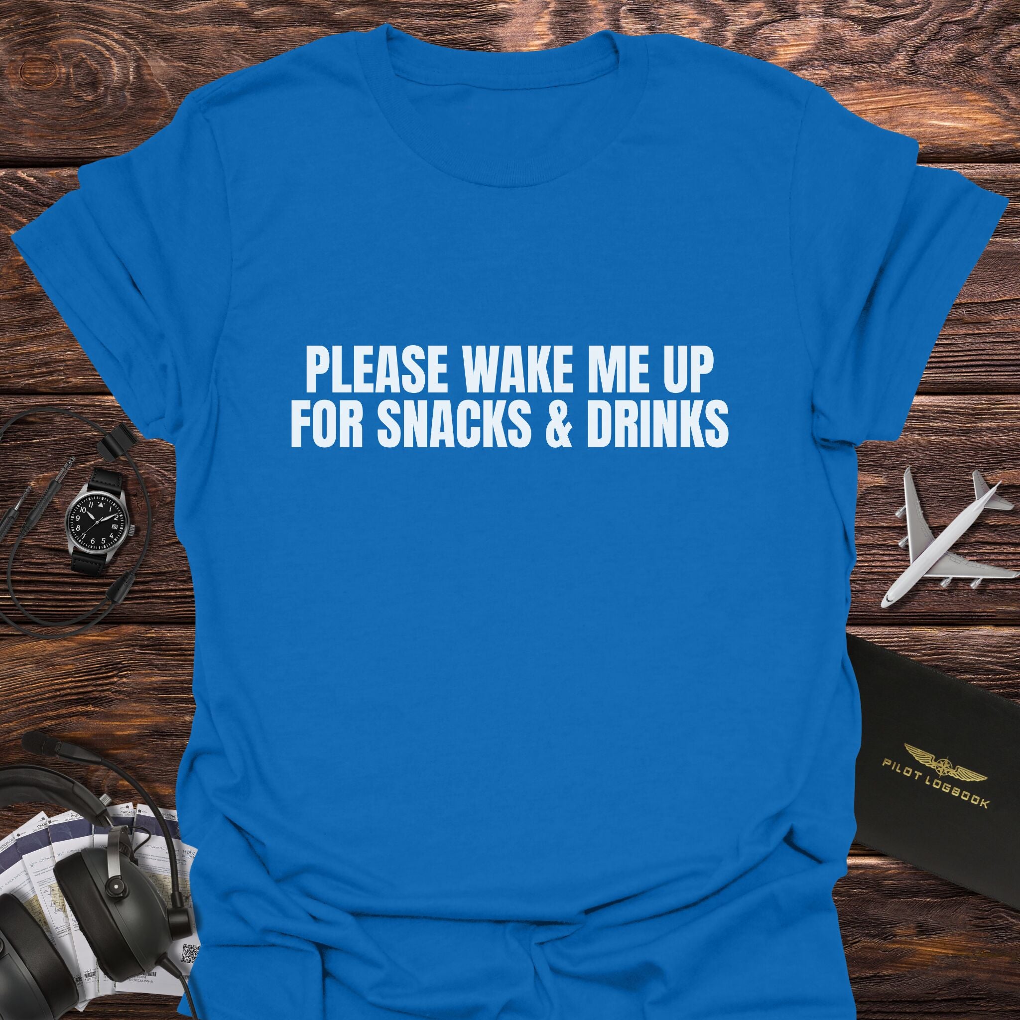 Please Wake Me Up for Snacks T-Shirt