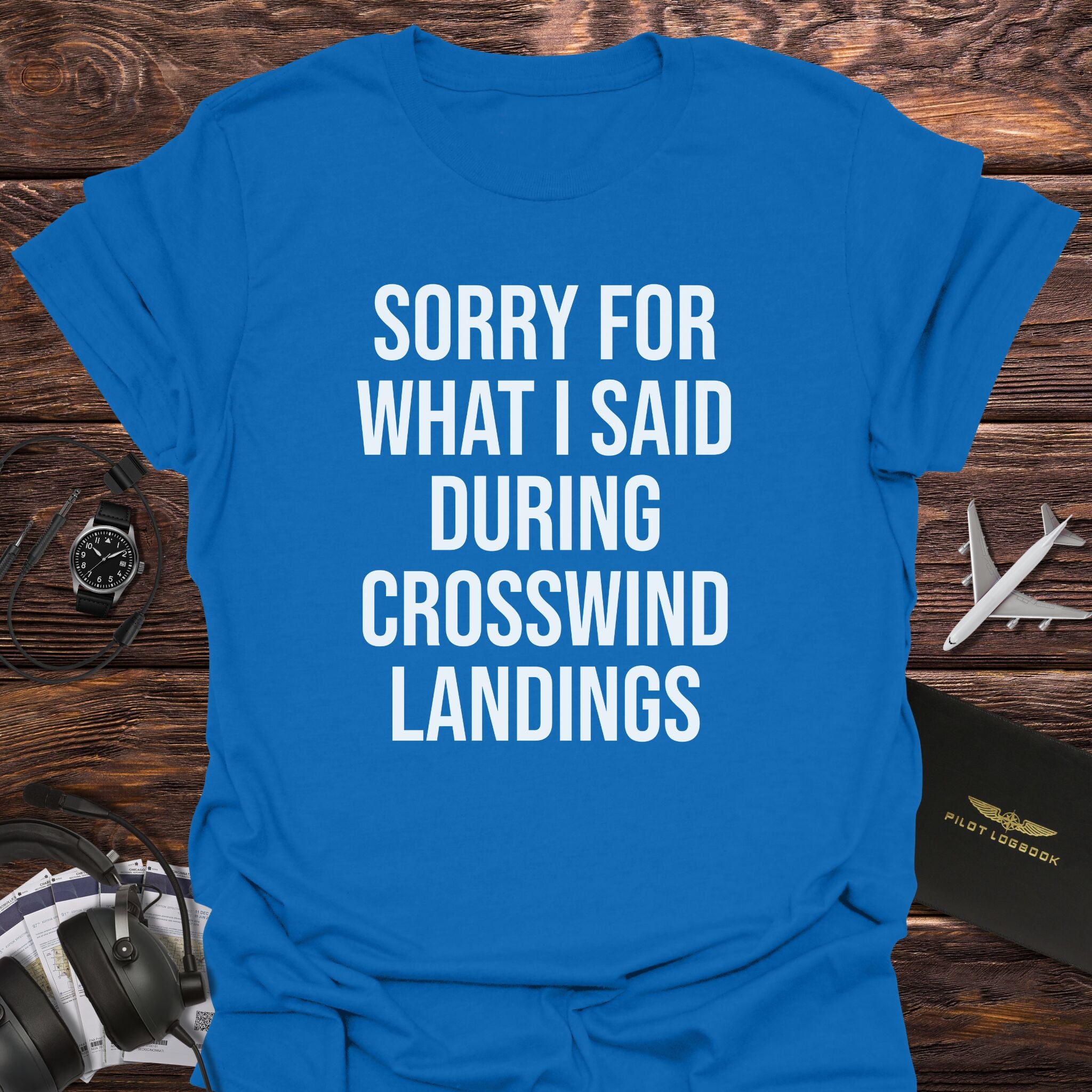 Sorry for What I Said During Crosswind T-Shirt