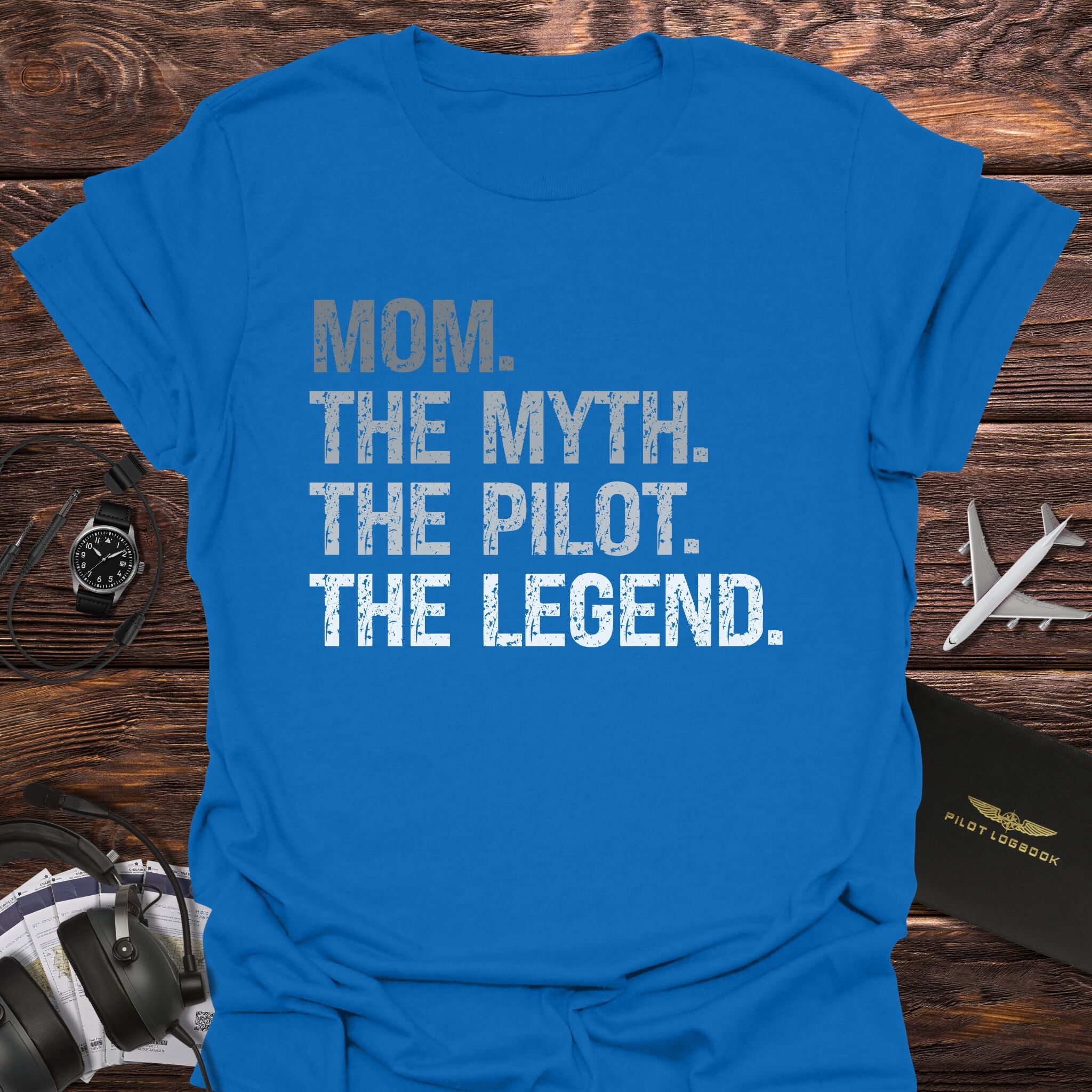 Mom The Myth The Pilot The Legend T-Shirt