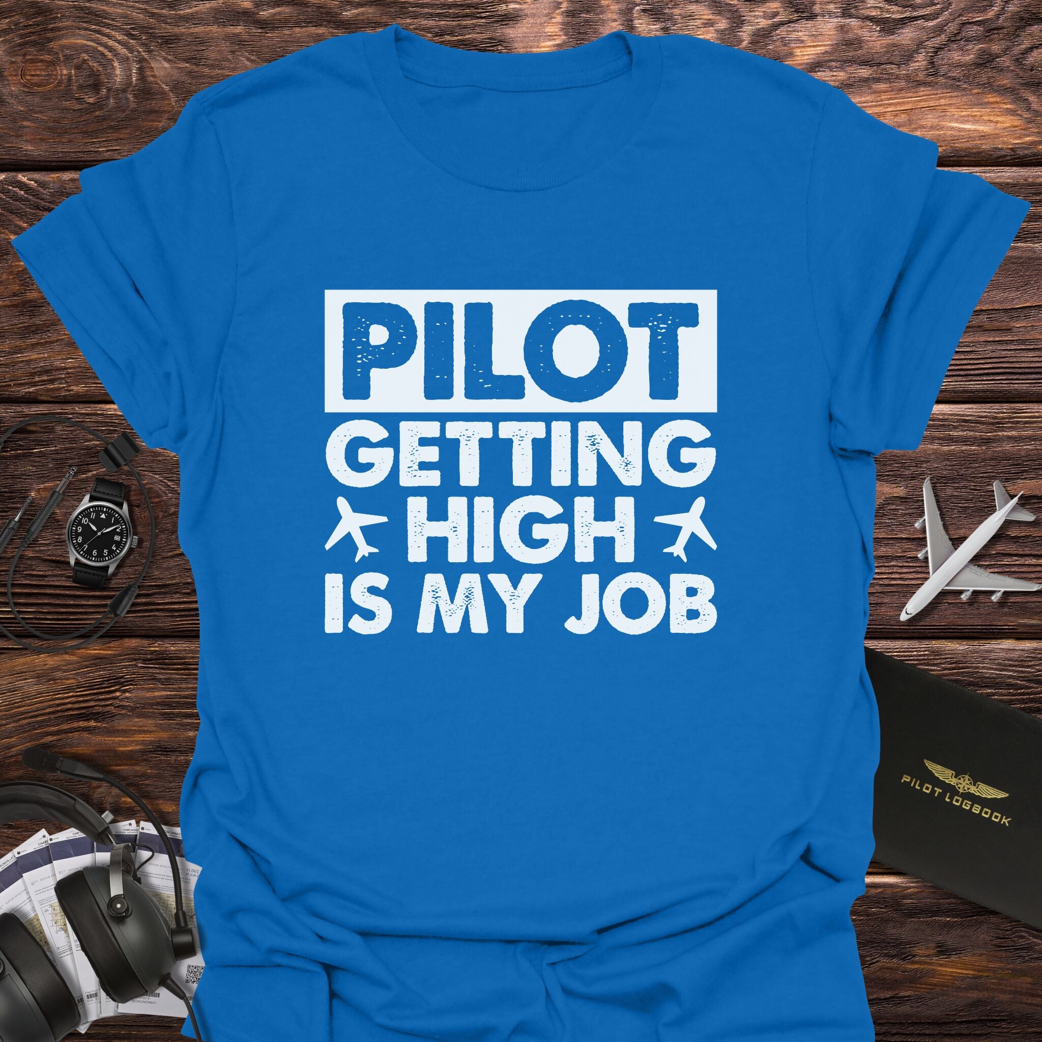 Getting High Is My Job T-Shirt