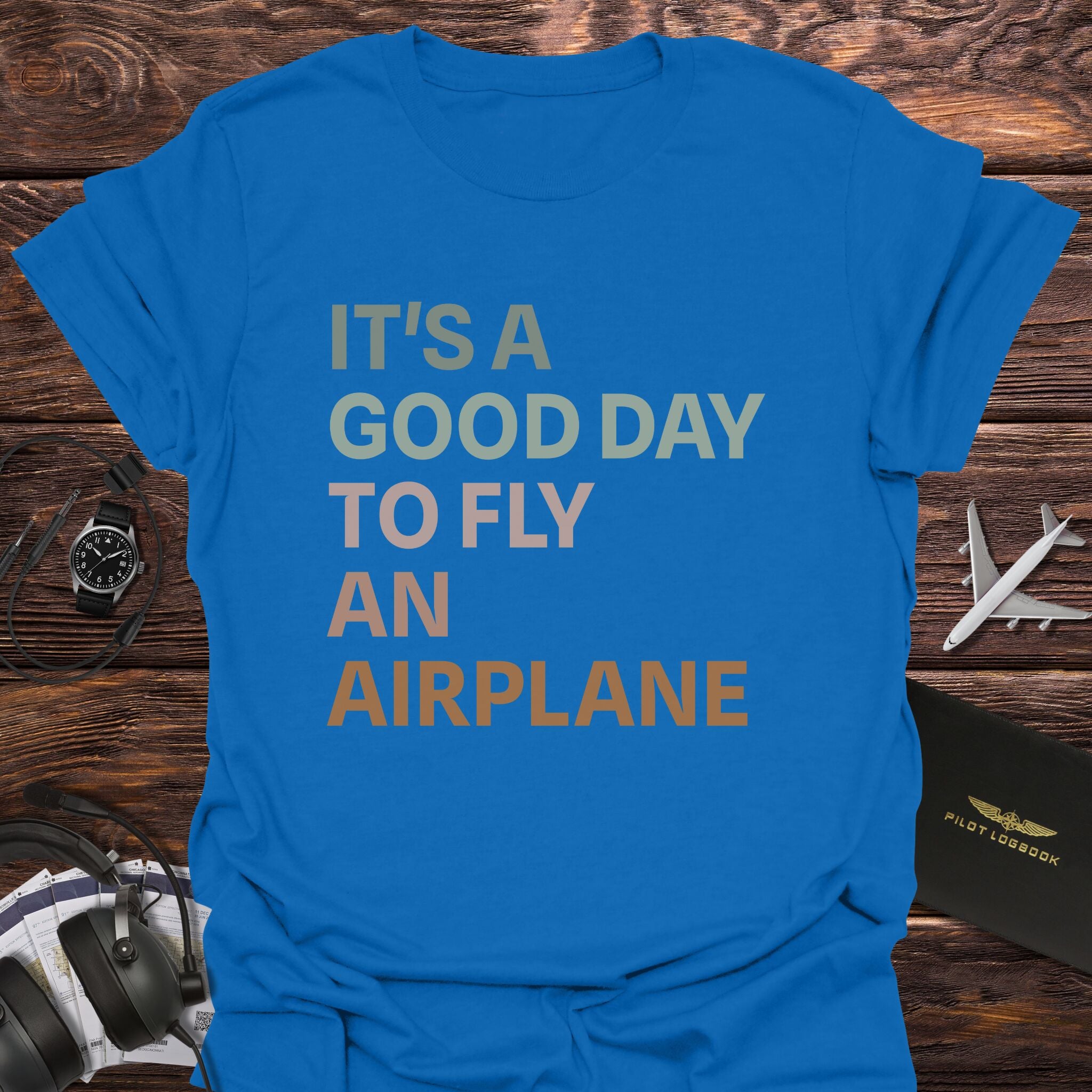 It's a Good Day to Fly T-Shirt