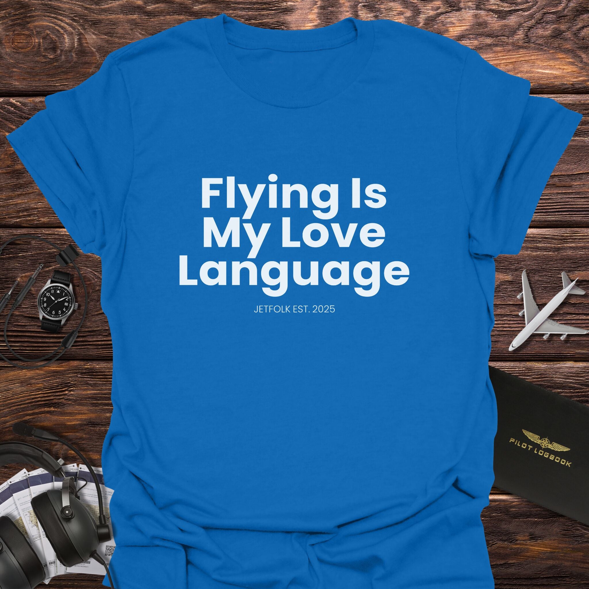 Flying Is My Love Language T-Shirt