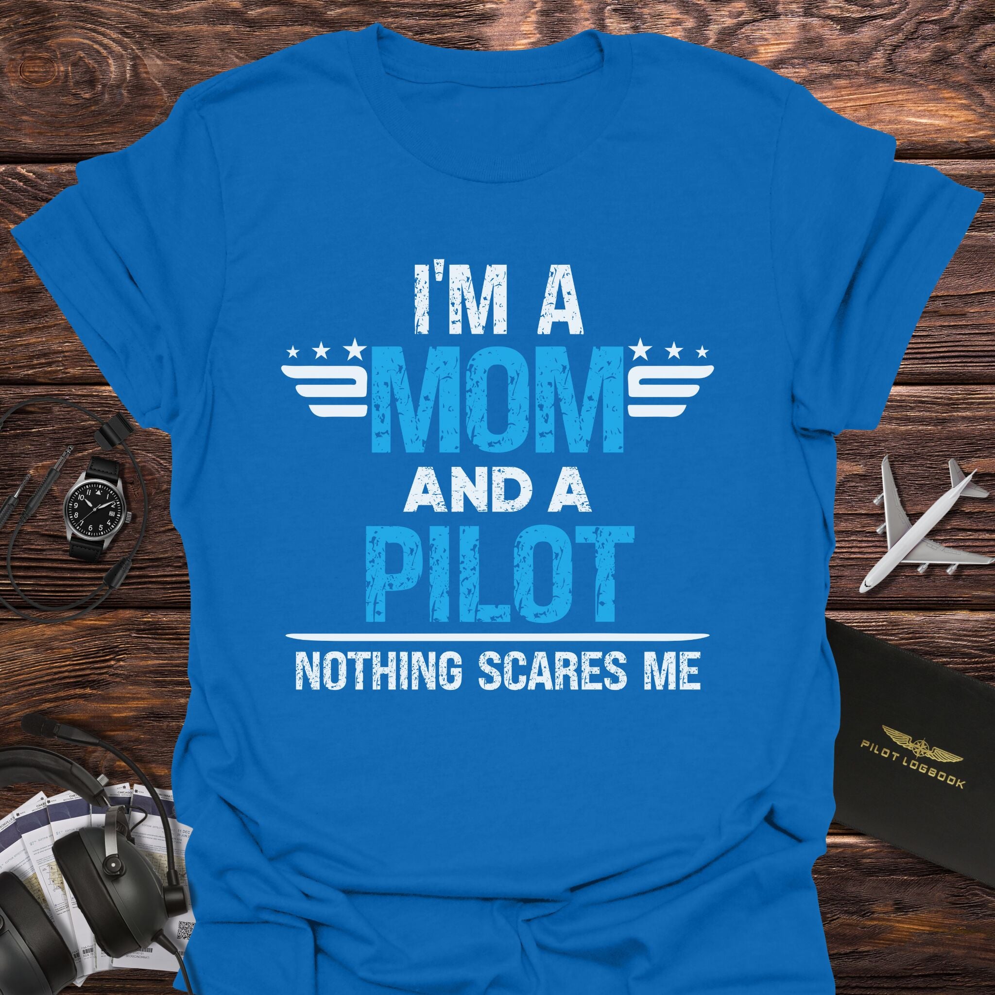 Nothing Scares Pilot Mom T-Shirt