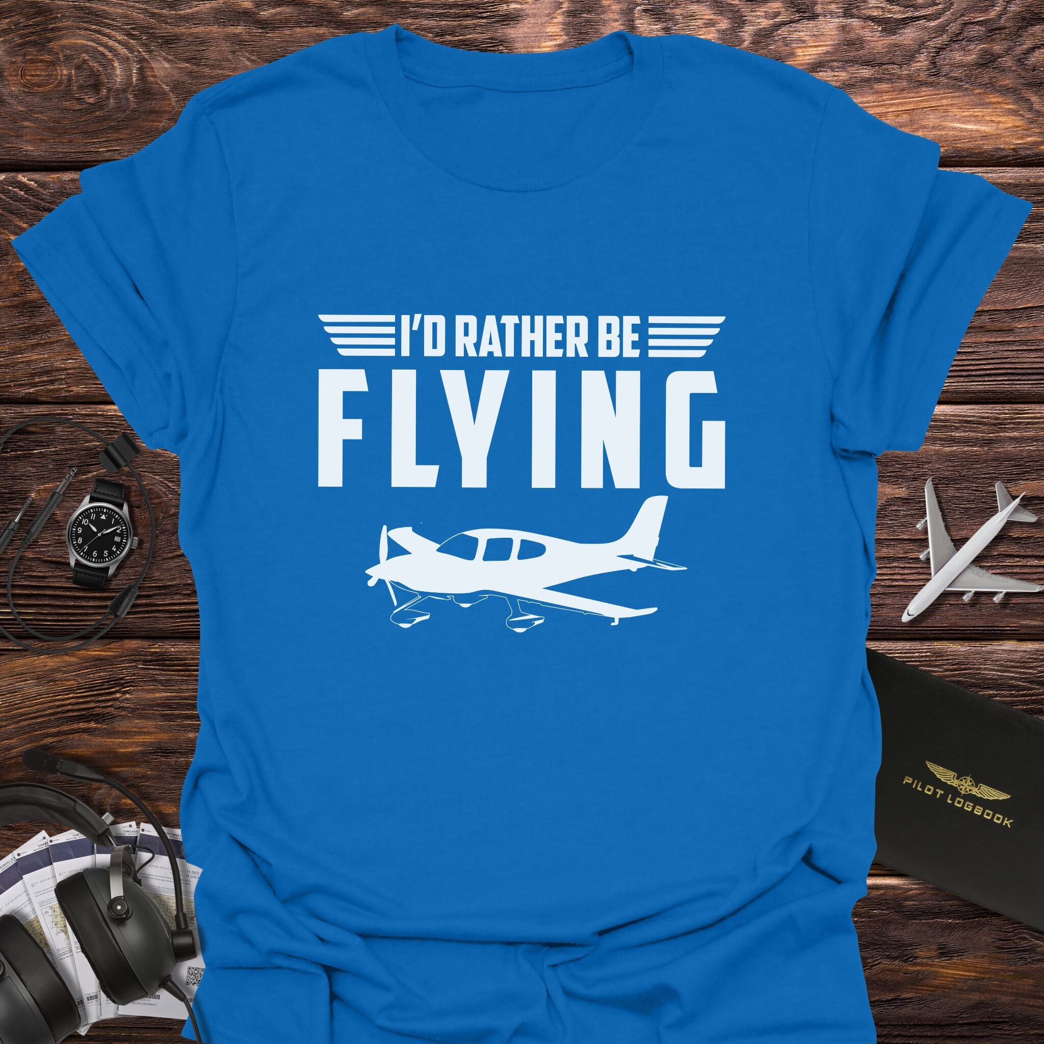 I'd Rather Be Flying T-Shirt