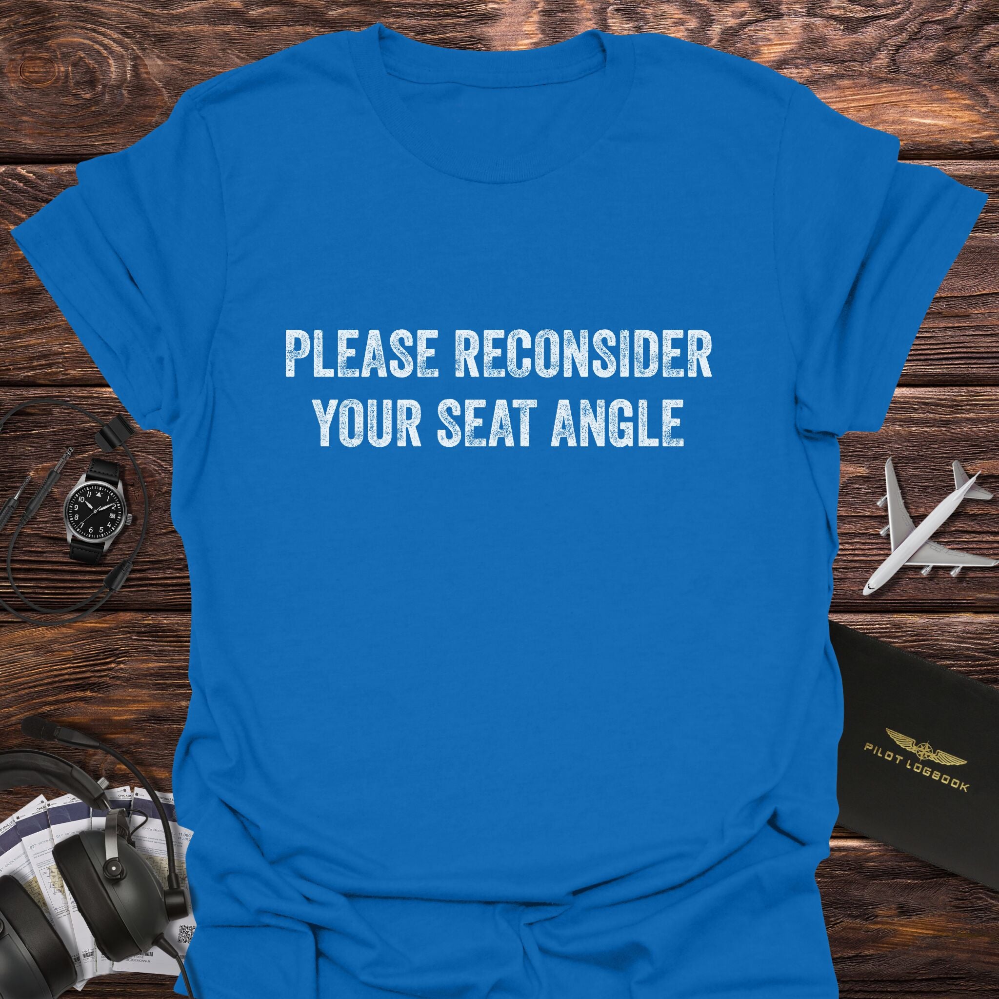 Please Reconsider Your Seat Angle T-Shirt