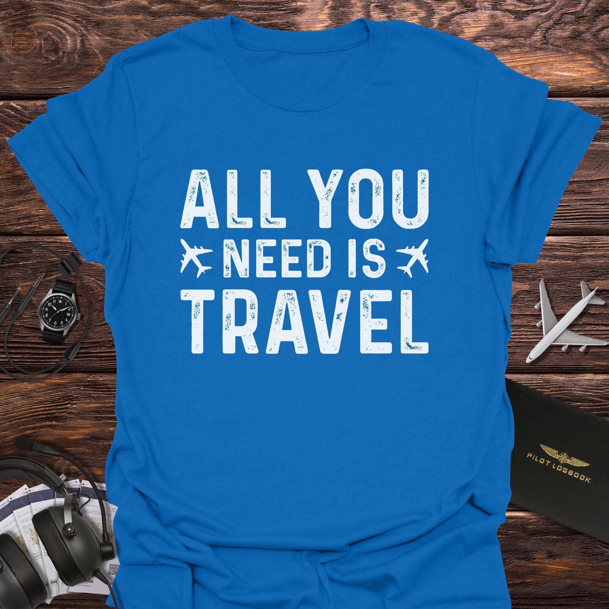 All You Need Is Travel T-Shirt