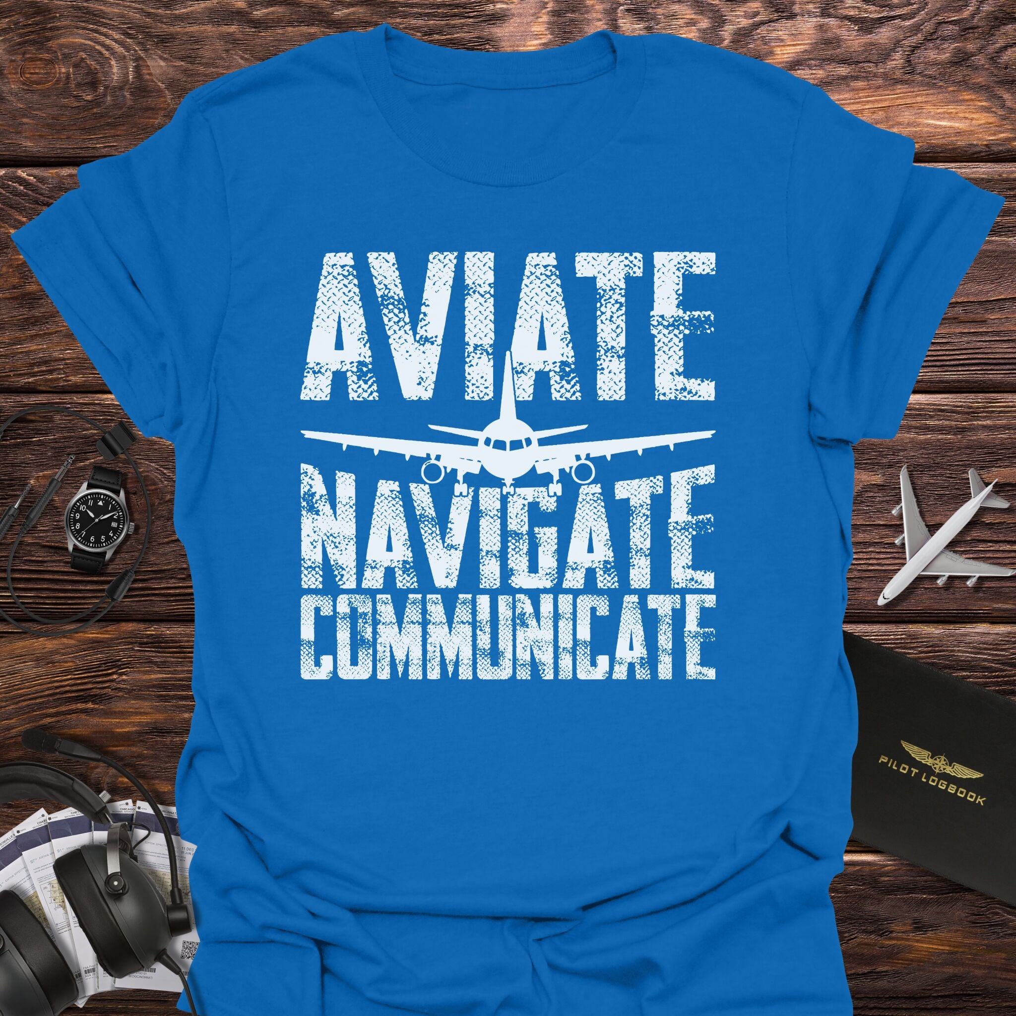 Aviate Navigate Communicate T-Shirt