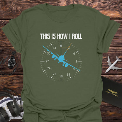 This Is How I Roll T-Shirt