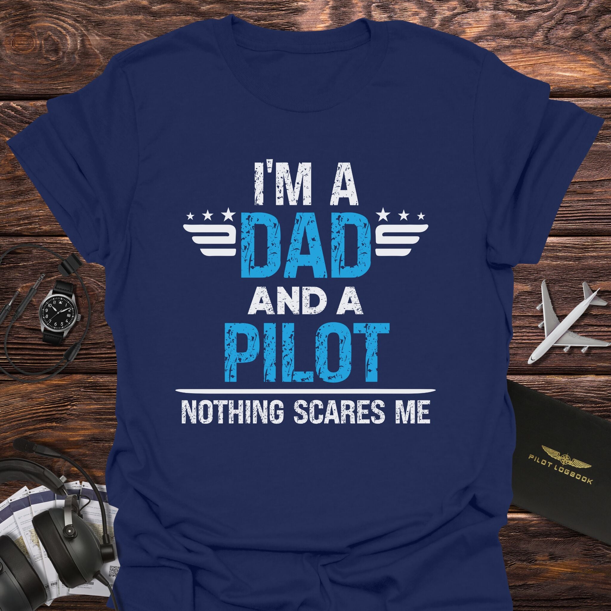 Nothing Scares Pilot Dad T-Shirt