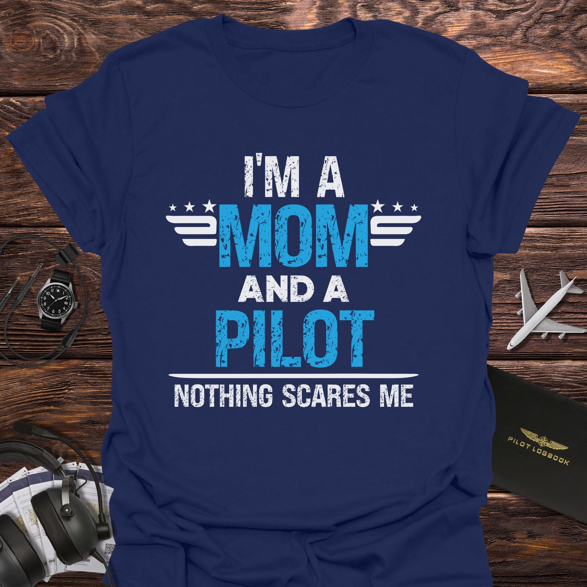 Nothing Scares Pilot Mom T-Shirt