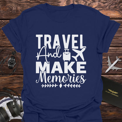 Travel And Make Memories T-Shirt