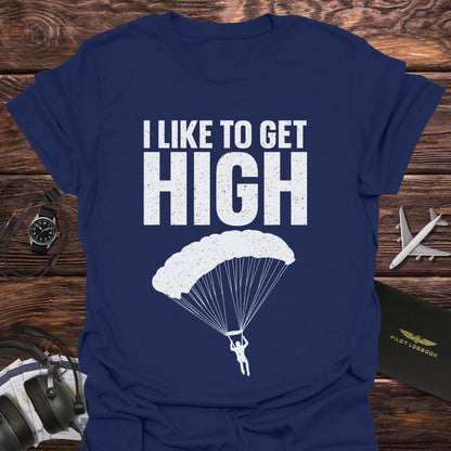 I Like to Get High Skydiving T-Shirt